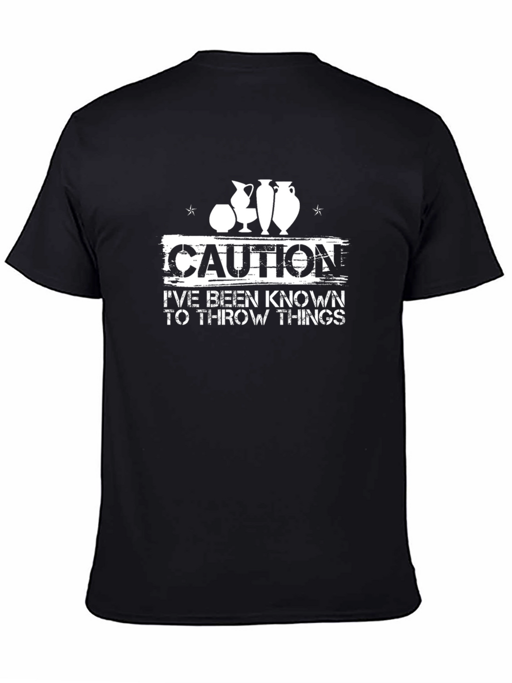 Caution Throw Things T-Shirt Pottery Hobby