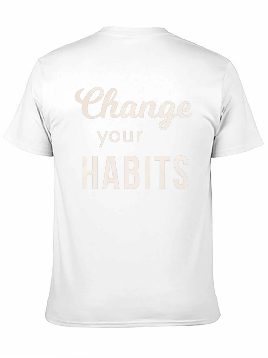 Change Your Habits Graphic Tee - Motivational T-Shirt