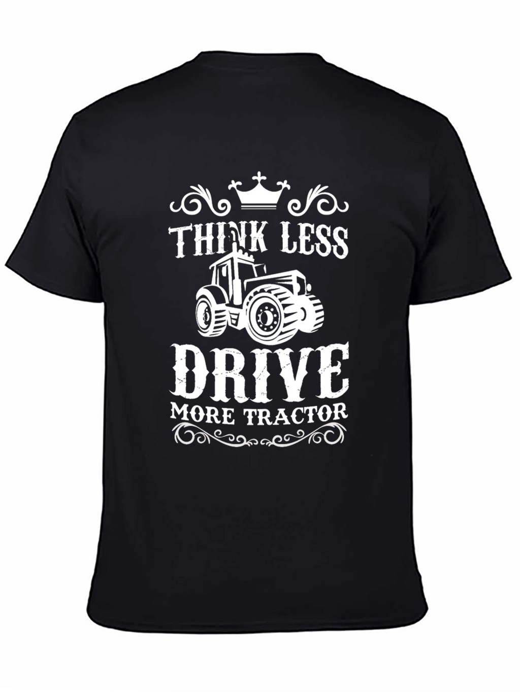 Think Less Drive Tractor Black Graphic Tee