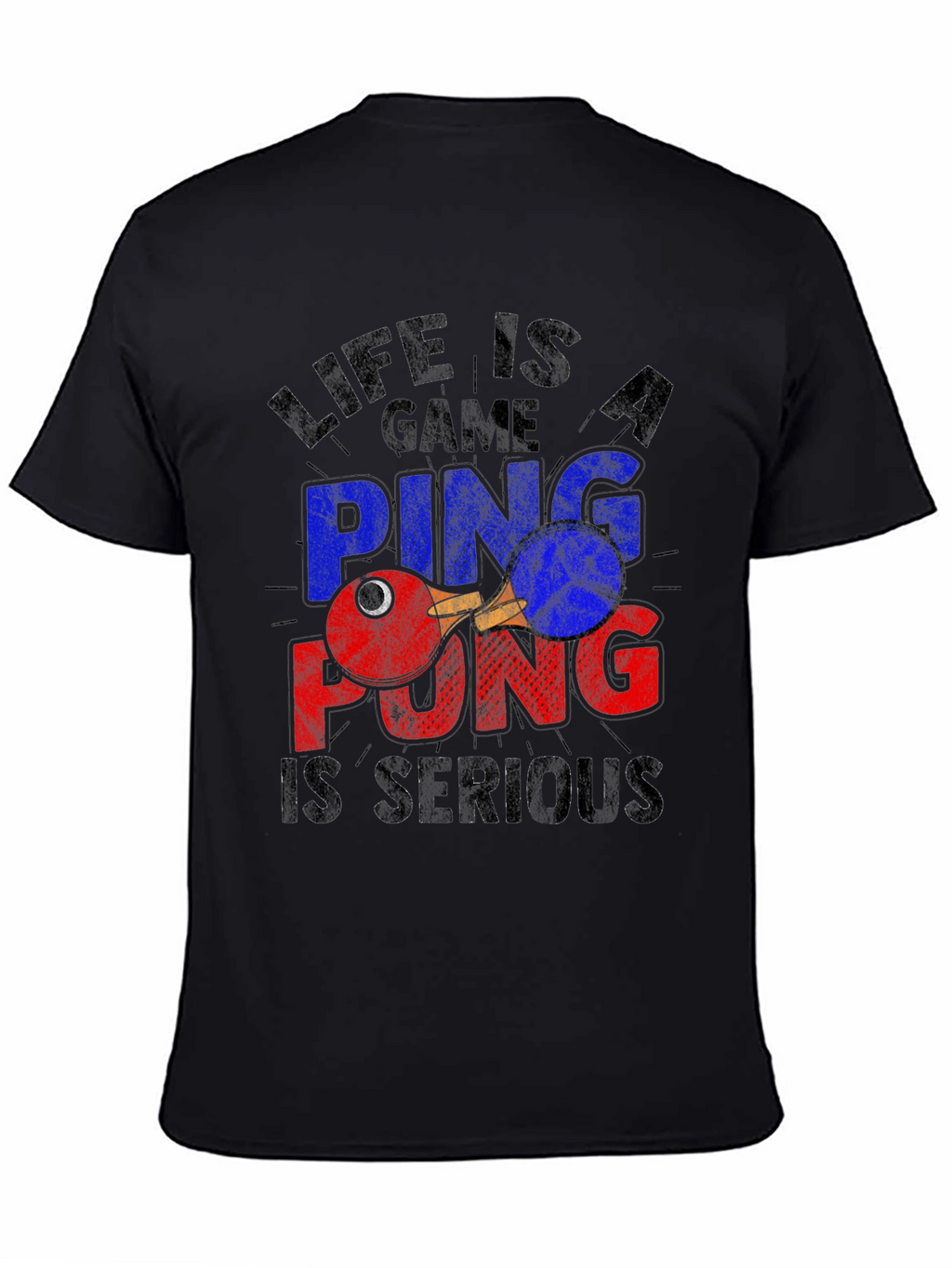 Life Is a Game Ping Pong Serious Black T-Shirt