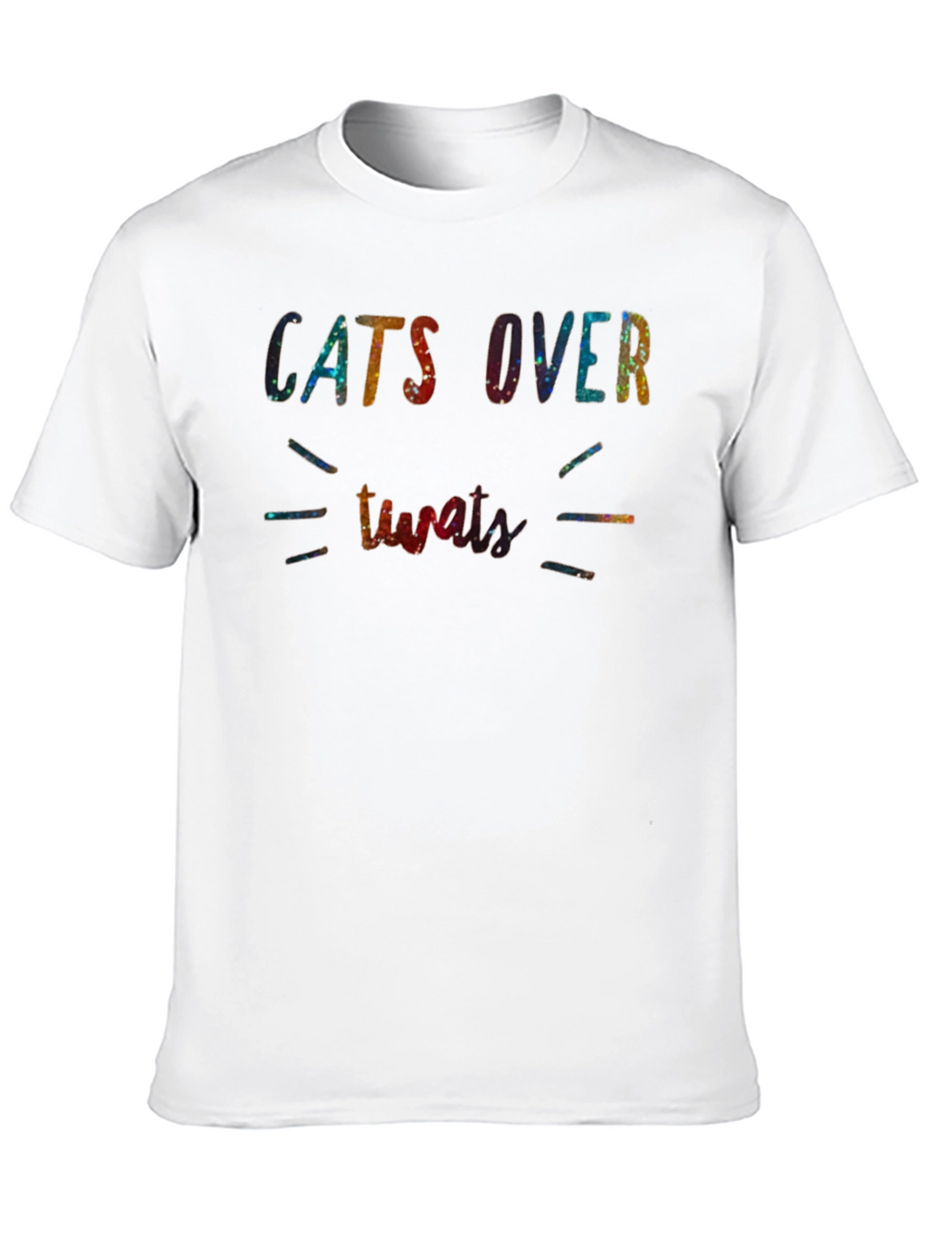 Cats Over Tweats T-Shirt