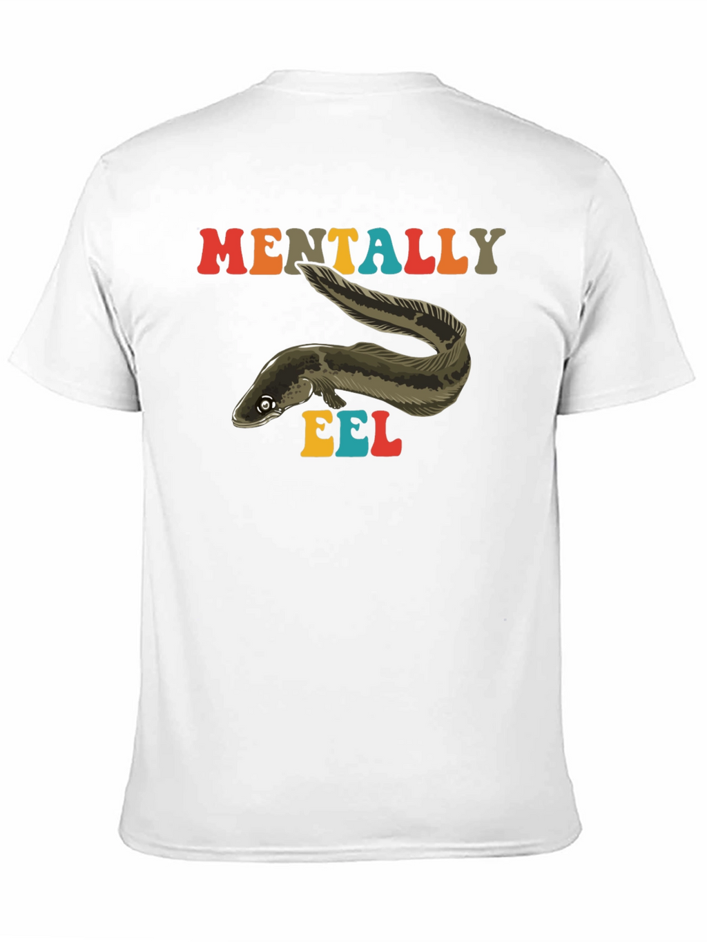 Mentally Eel Funny Graphic T-Shirt