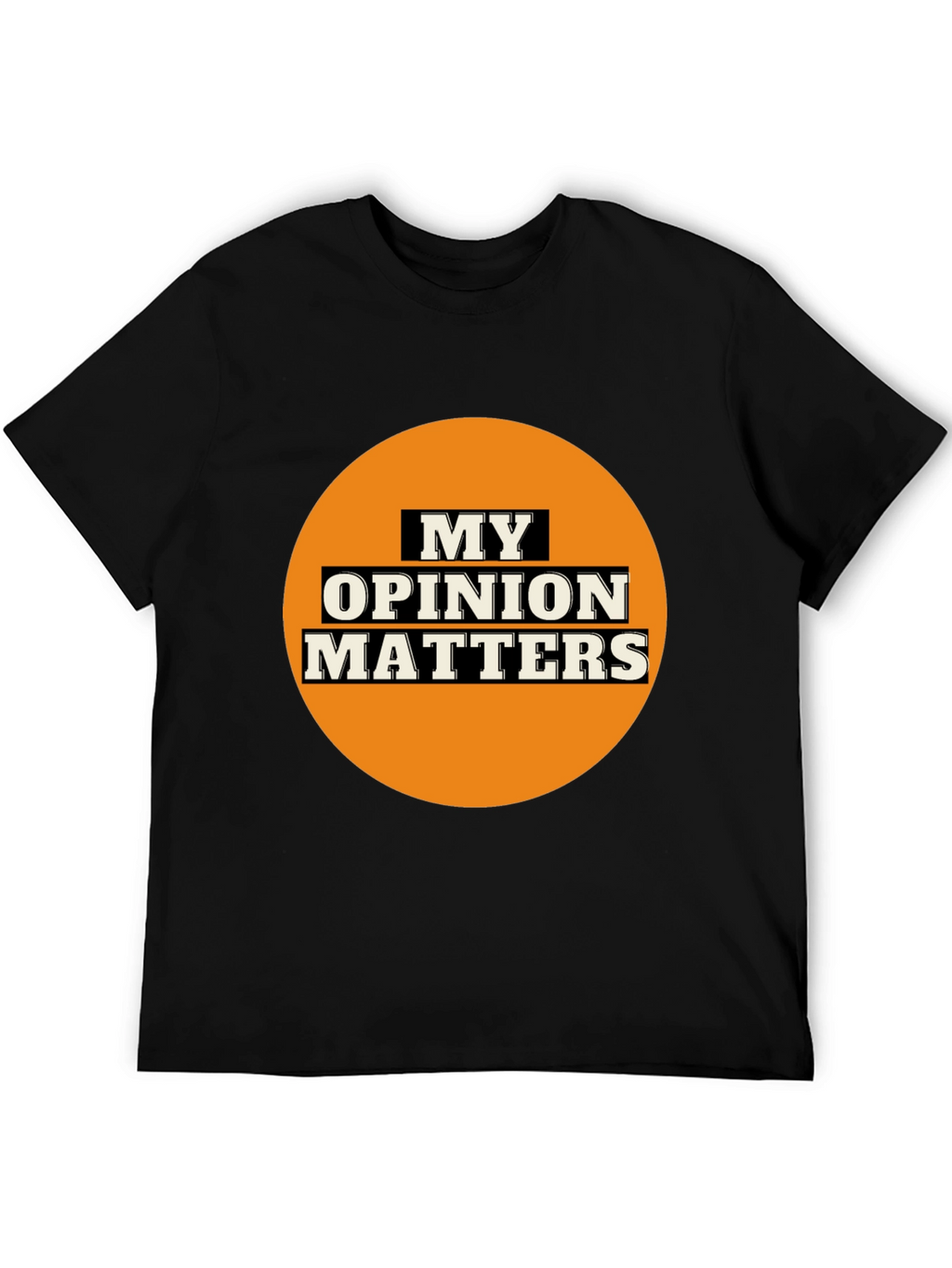My Opinion Matters Graphic Tee