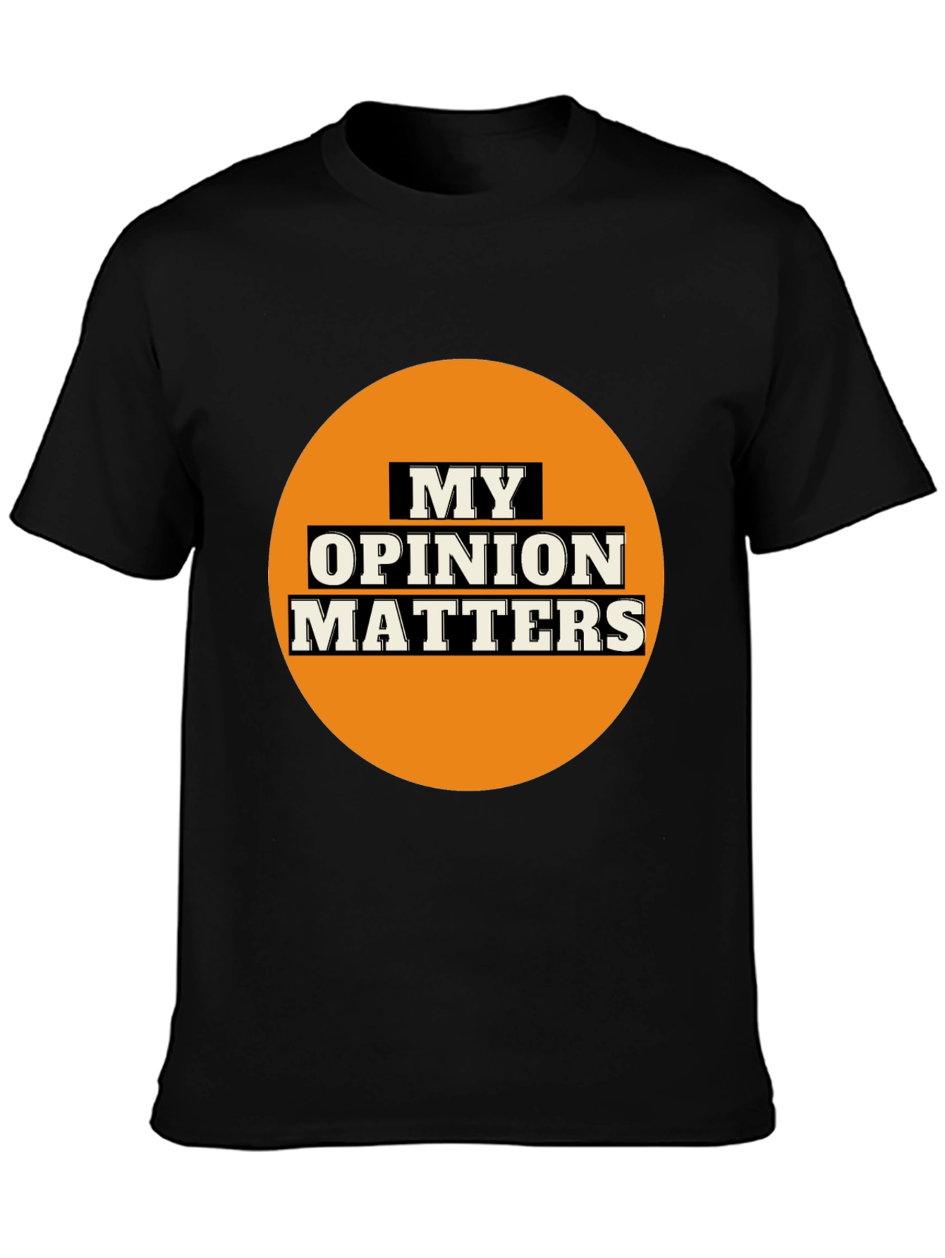 My Opinion Matters Graphic Tee