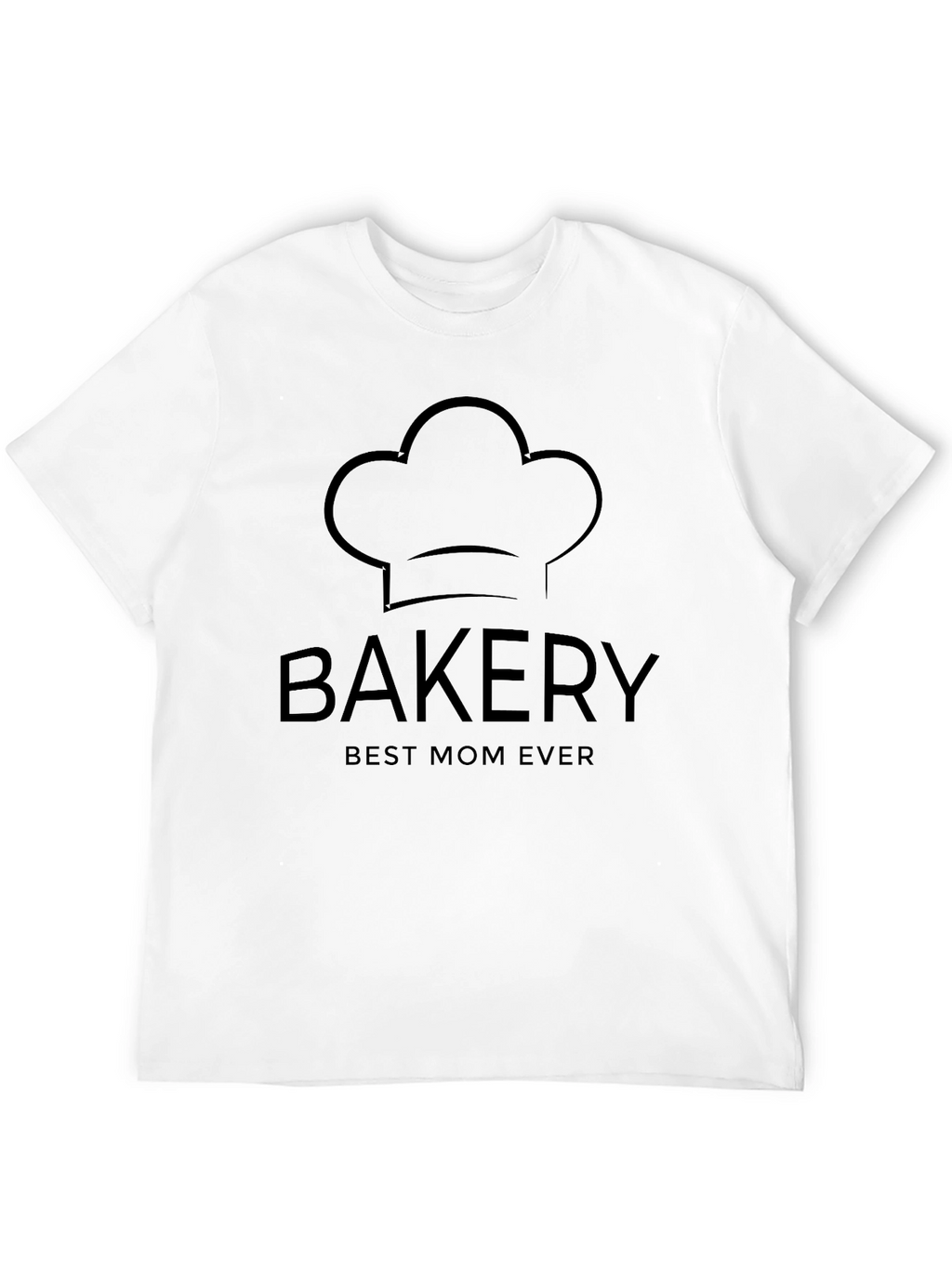 Bakery Best Mom Ever T-Shirt Chef Hat Black