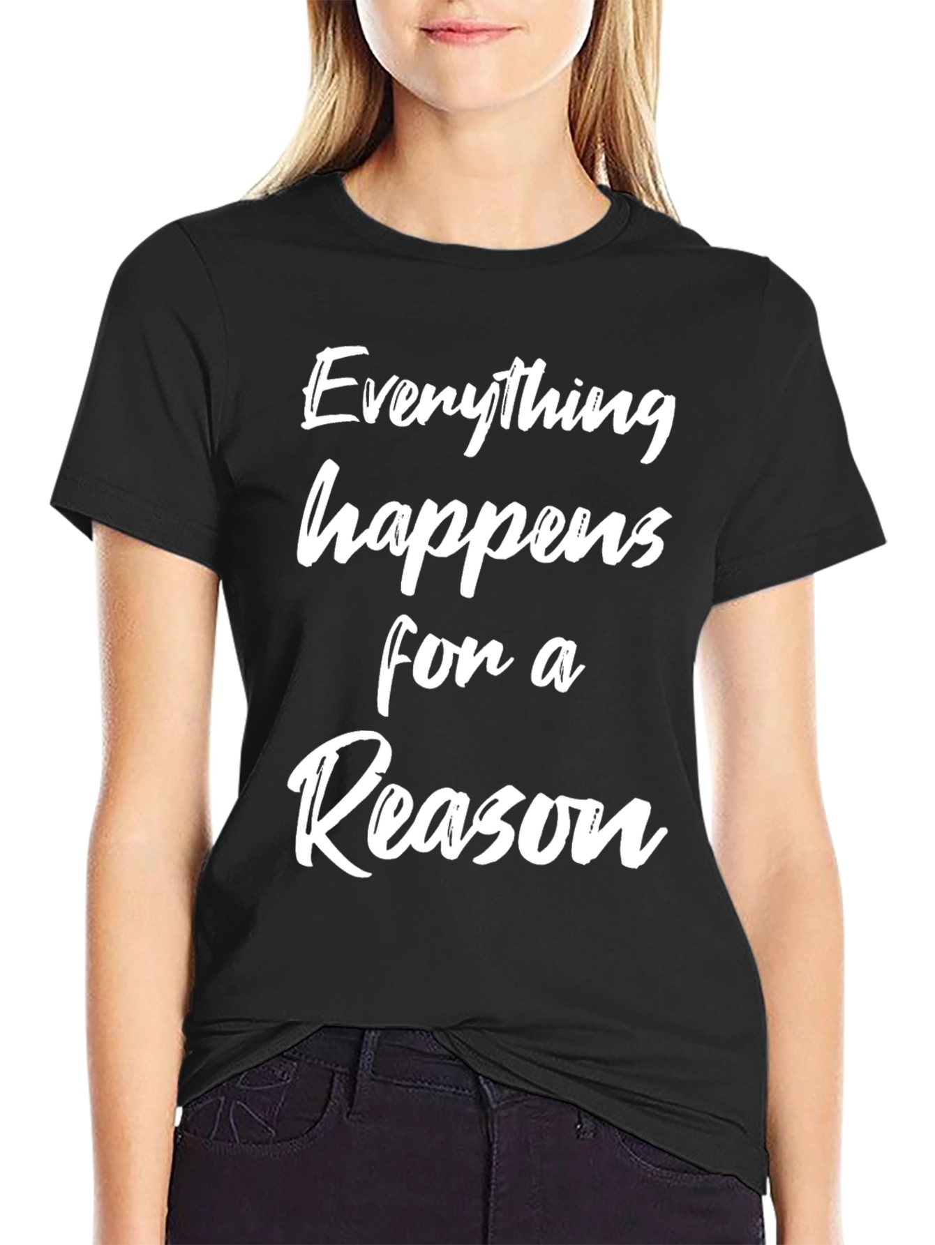 Everything Happens For a Reason Black T-Shirt