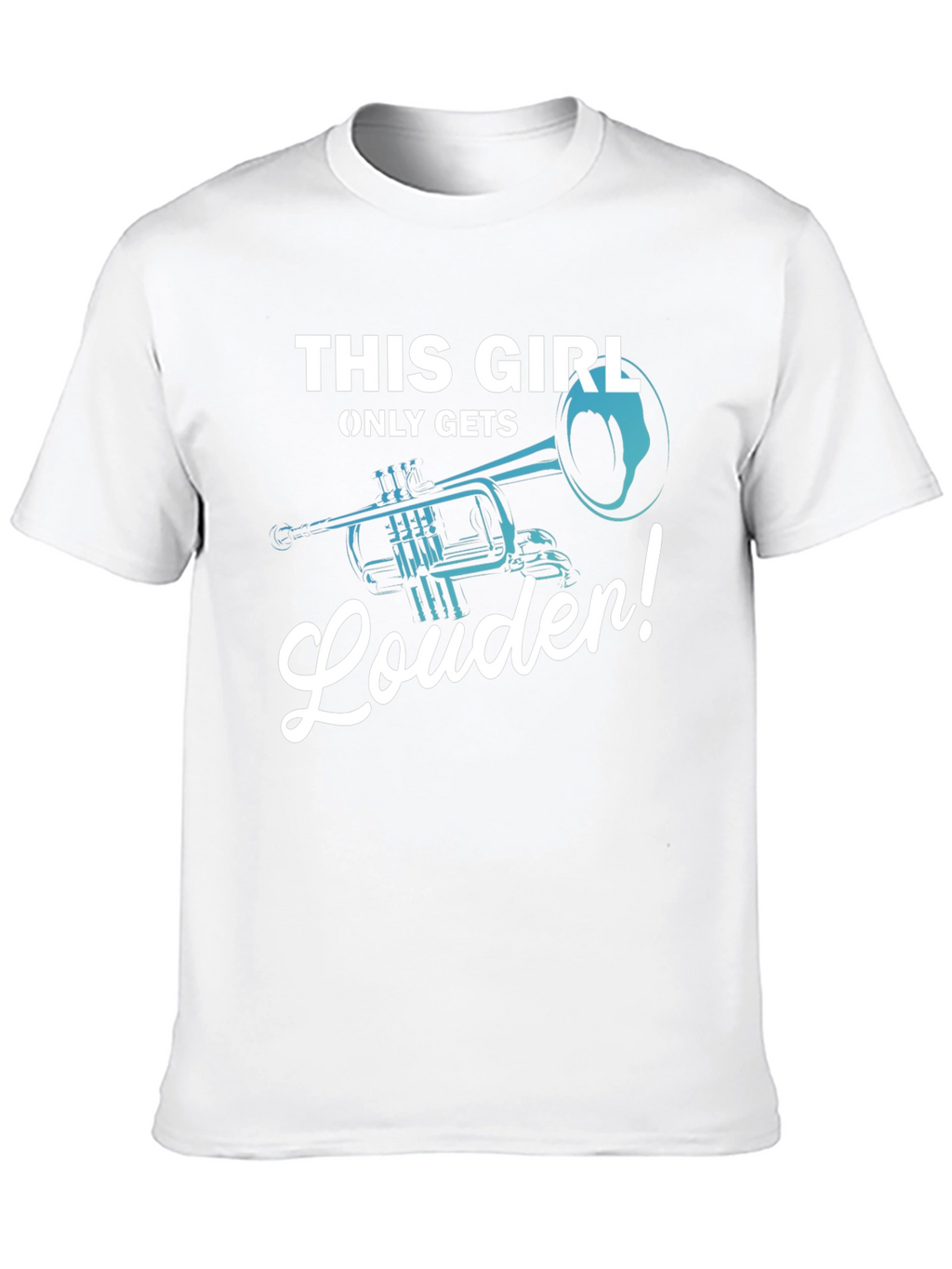 This Girl Only Gets Louder Trumpet T-Shirt