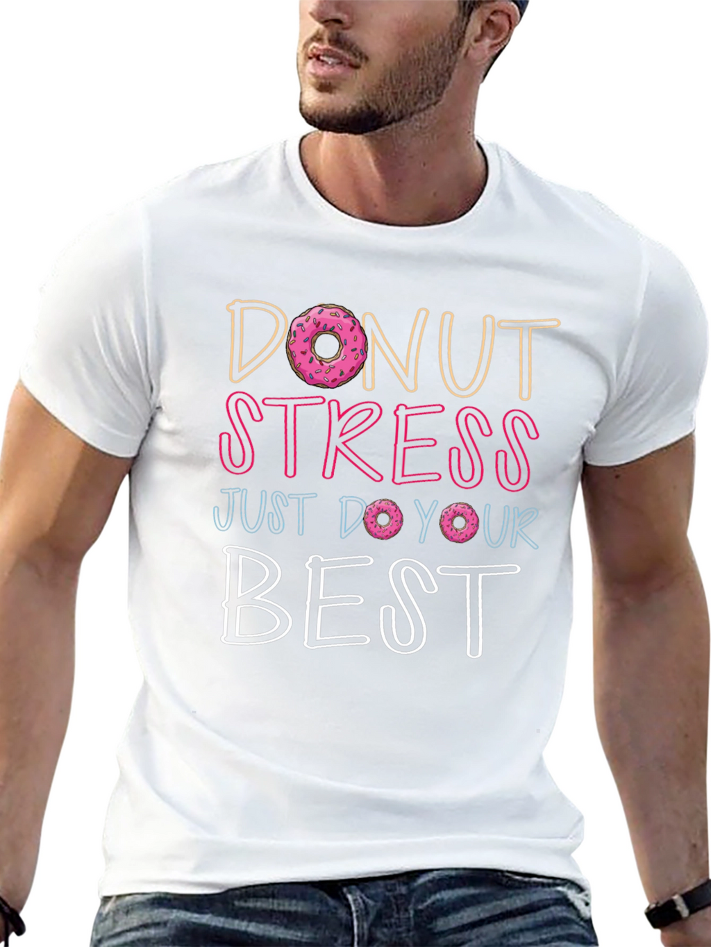 Donut Stress T-Shirt - Inspirational Graphic Tee
