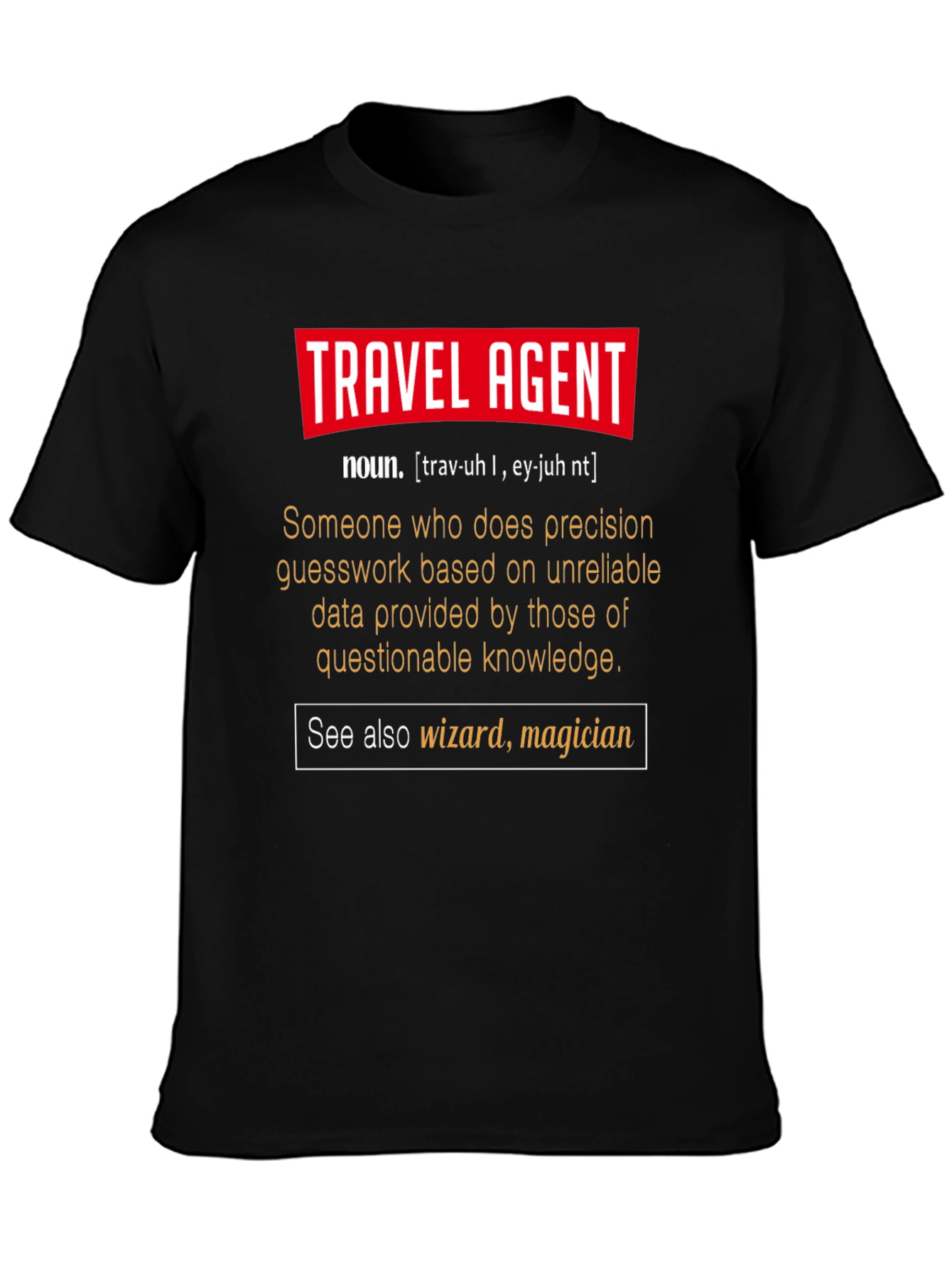 Travel Agent Definition T-Shirt - Funny Gift