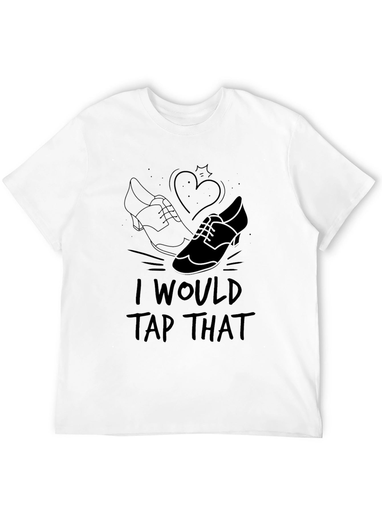 I Would Tap That T-Shirt