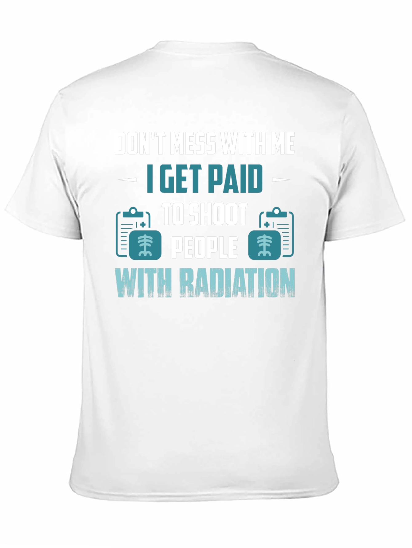 Dont Mess With Me Radiation T-Shirt