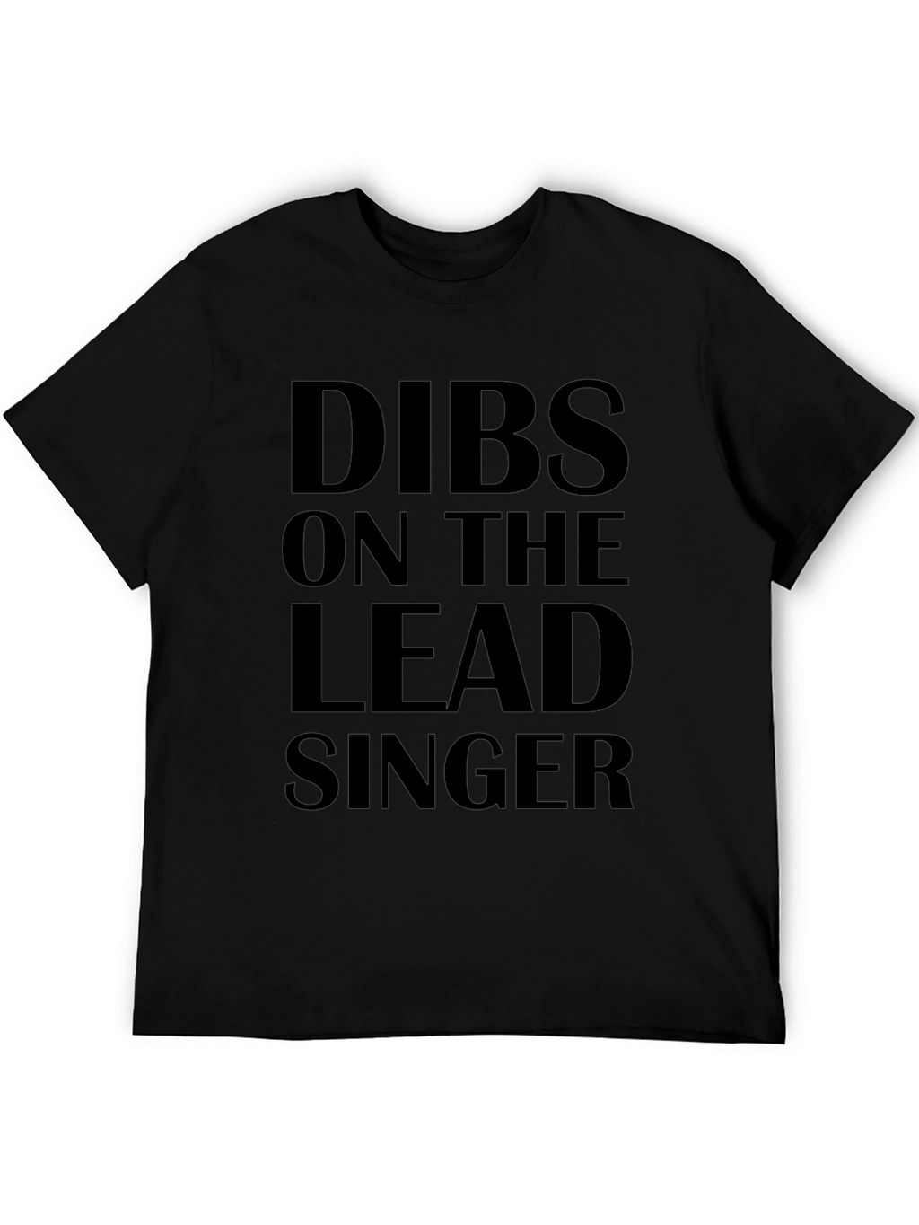 Dibs On The Lead Singer Novelty T-Shirt