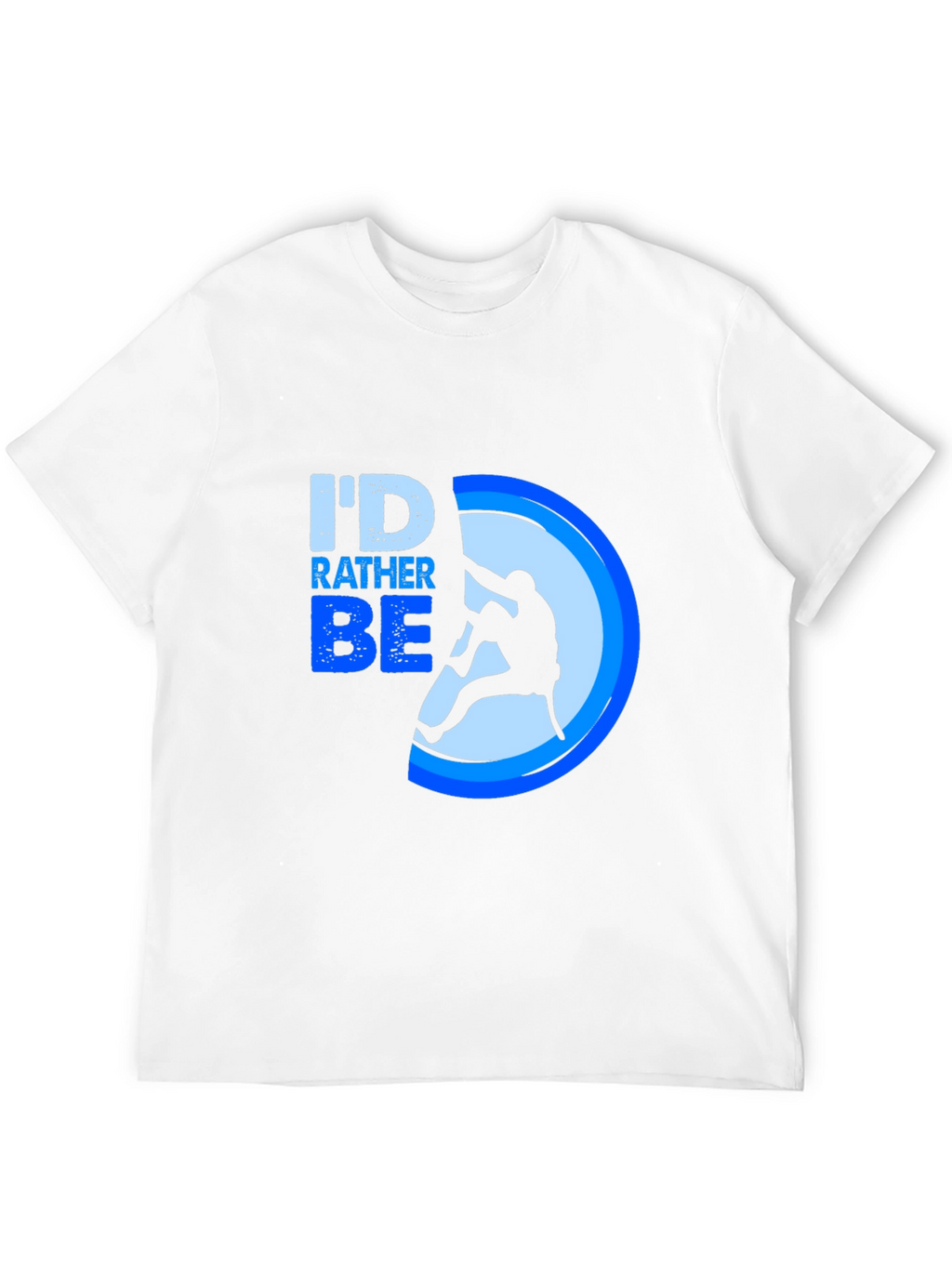 Id Rather Be Climbing T-Shirt