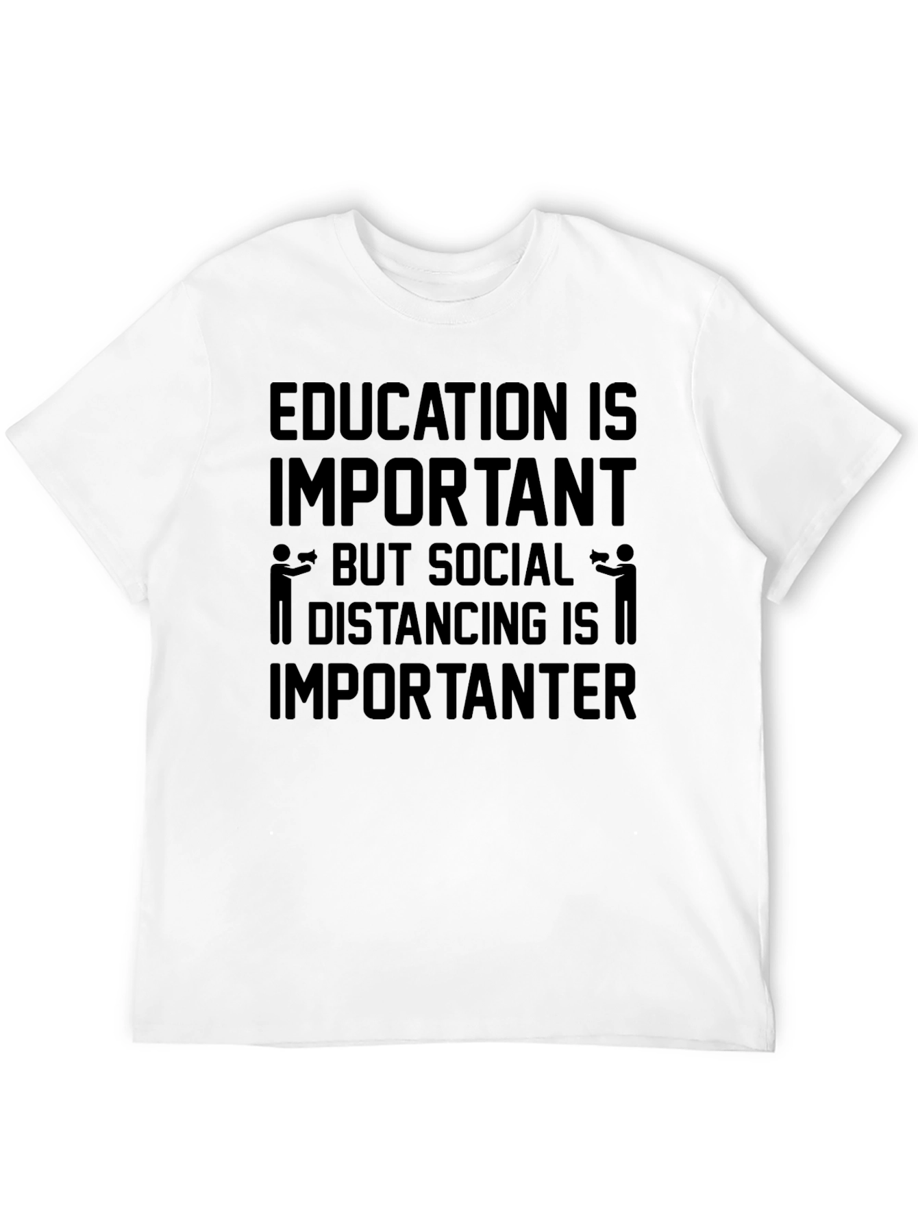 Education vs. Social Distancing Humor T-Shirt