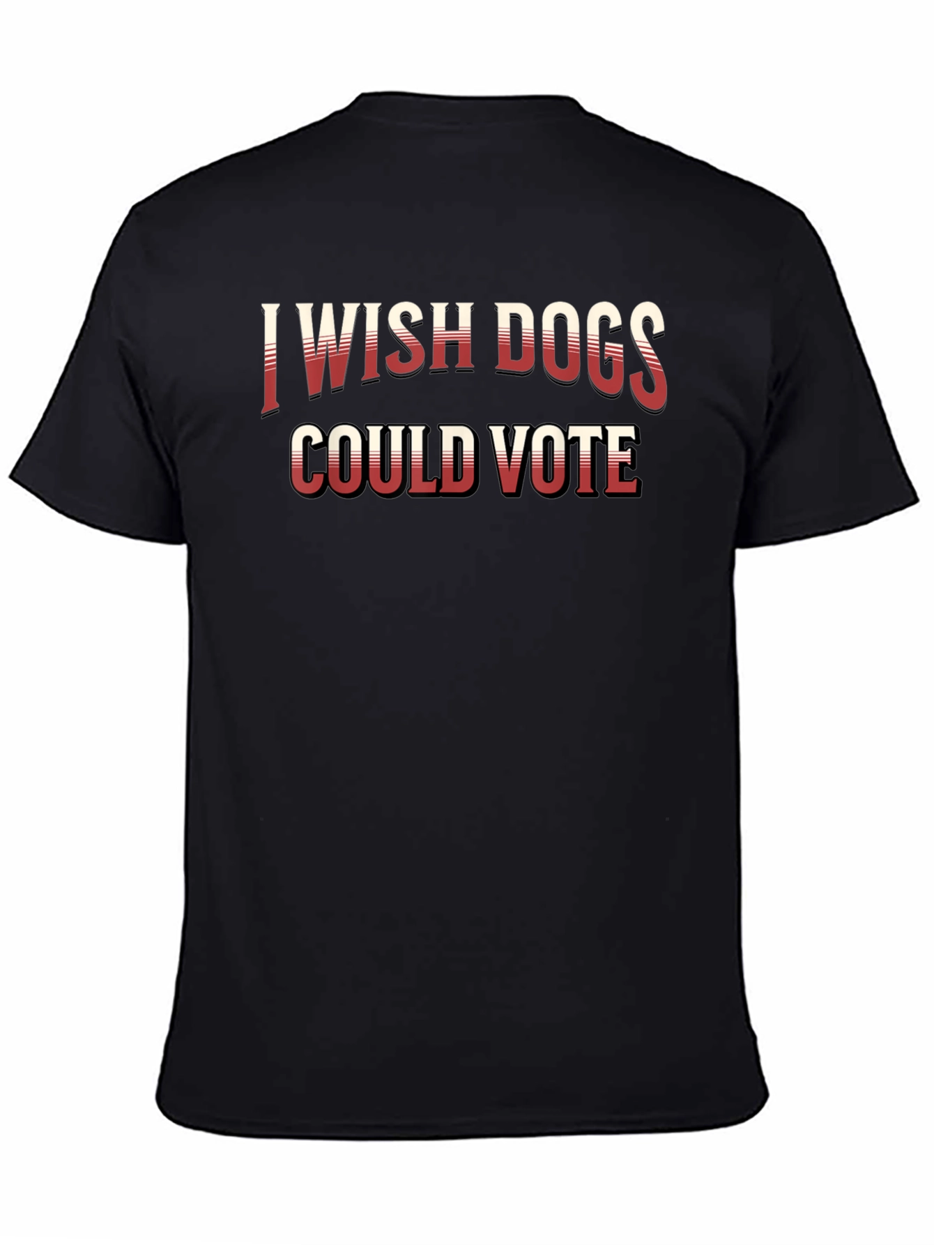 I Wish Dogs Could Vote Black Crew Neck T-Shirt