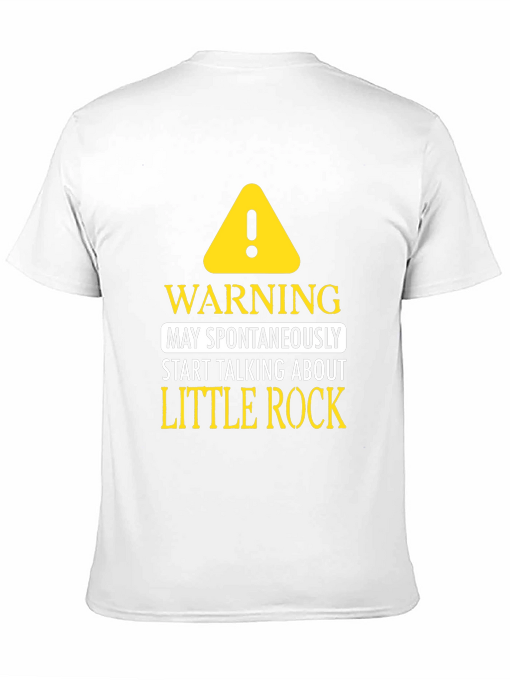 Warning: May Spontaneously Talk About Little Rock T-Shirt
