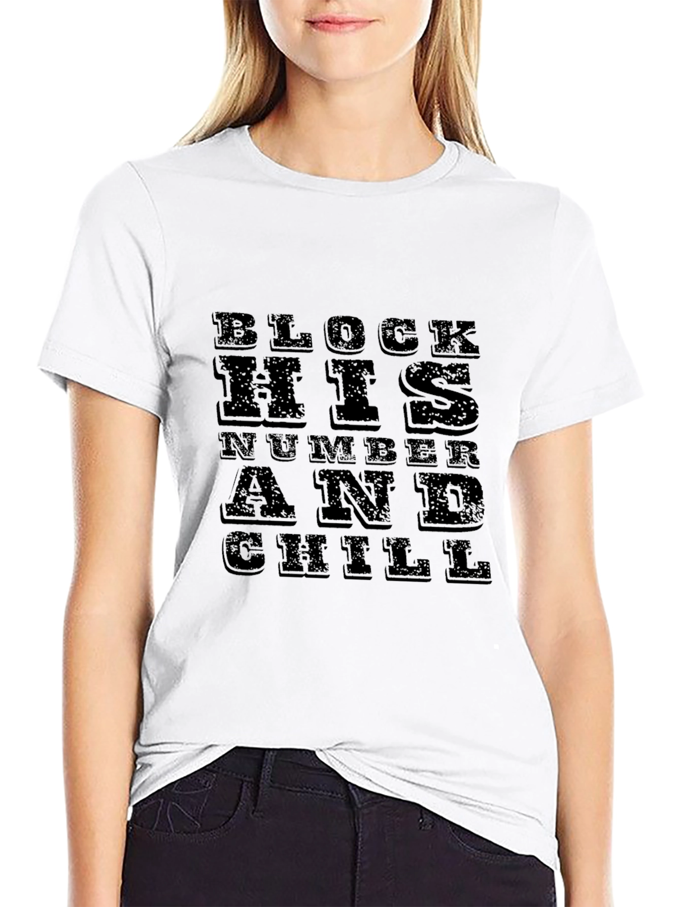Block His Number and Chill Black T-Shirt