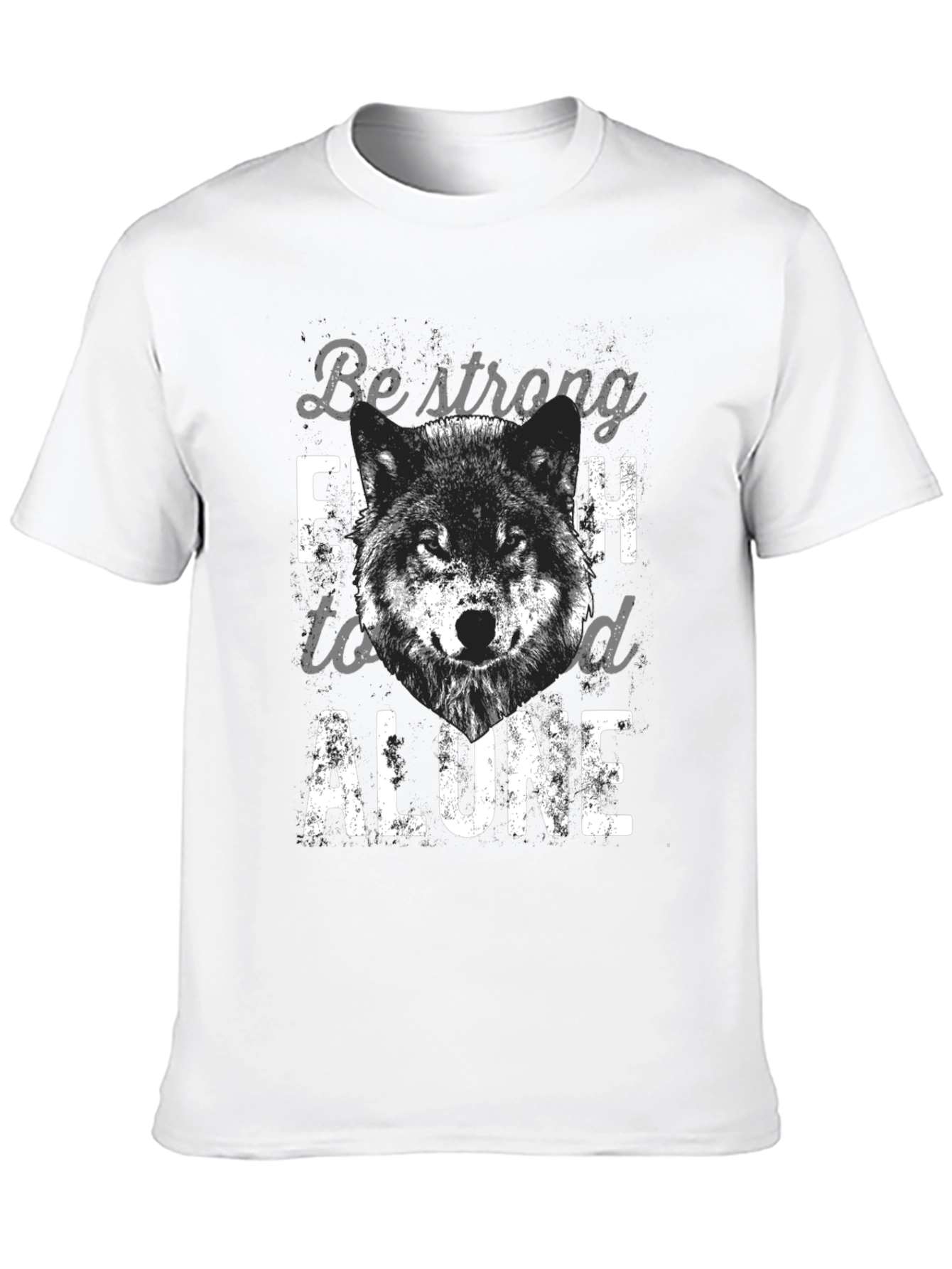 Be Strong Enough to Stand Alone Wolf T-Shirt