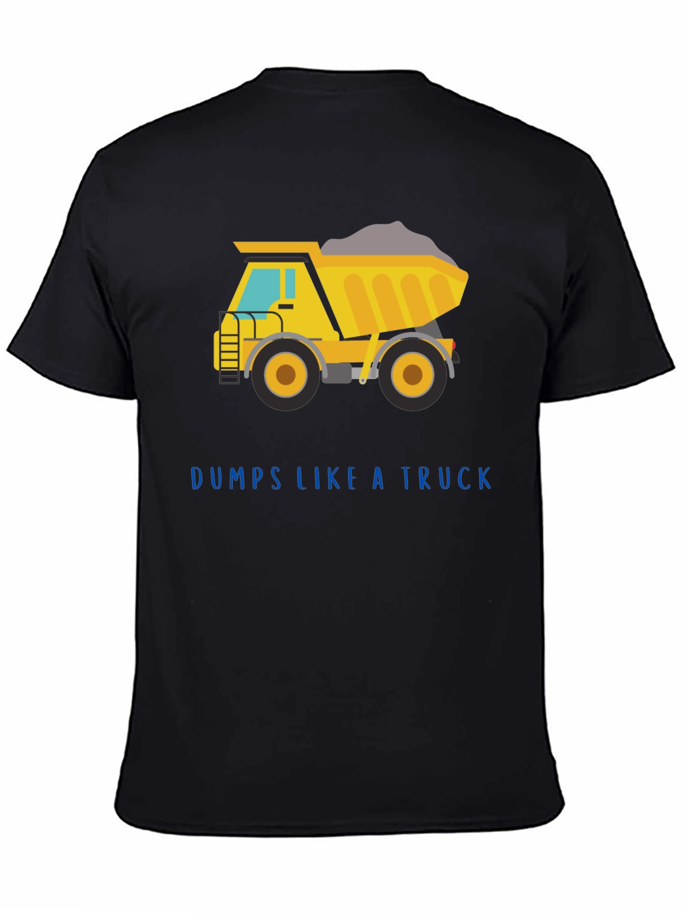 Dumps Like a Truck Graphic Tee