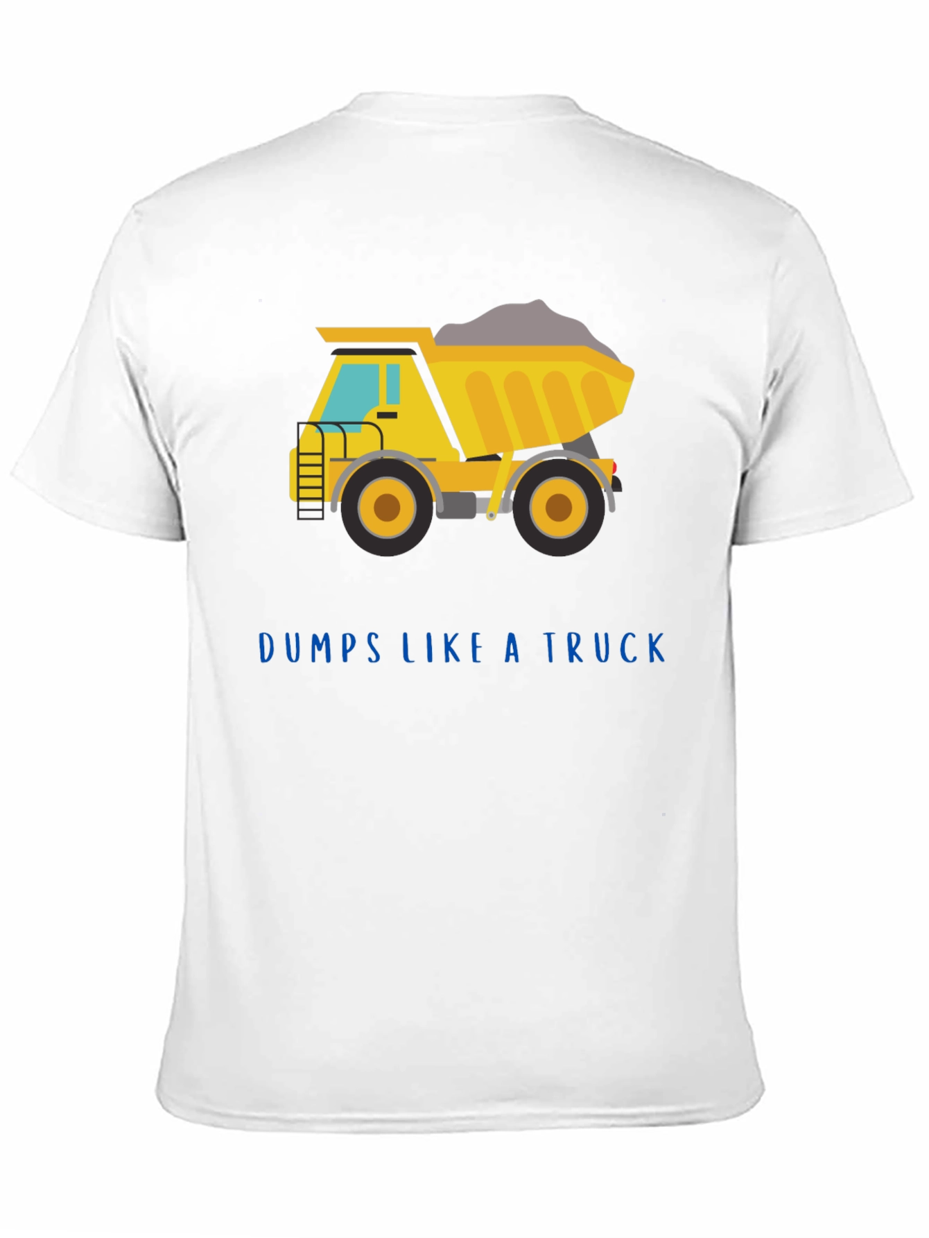 Dumps Like a Truck Graphic Tee