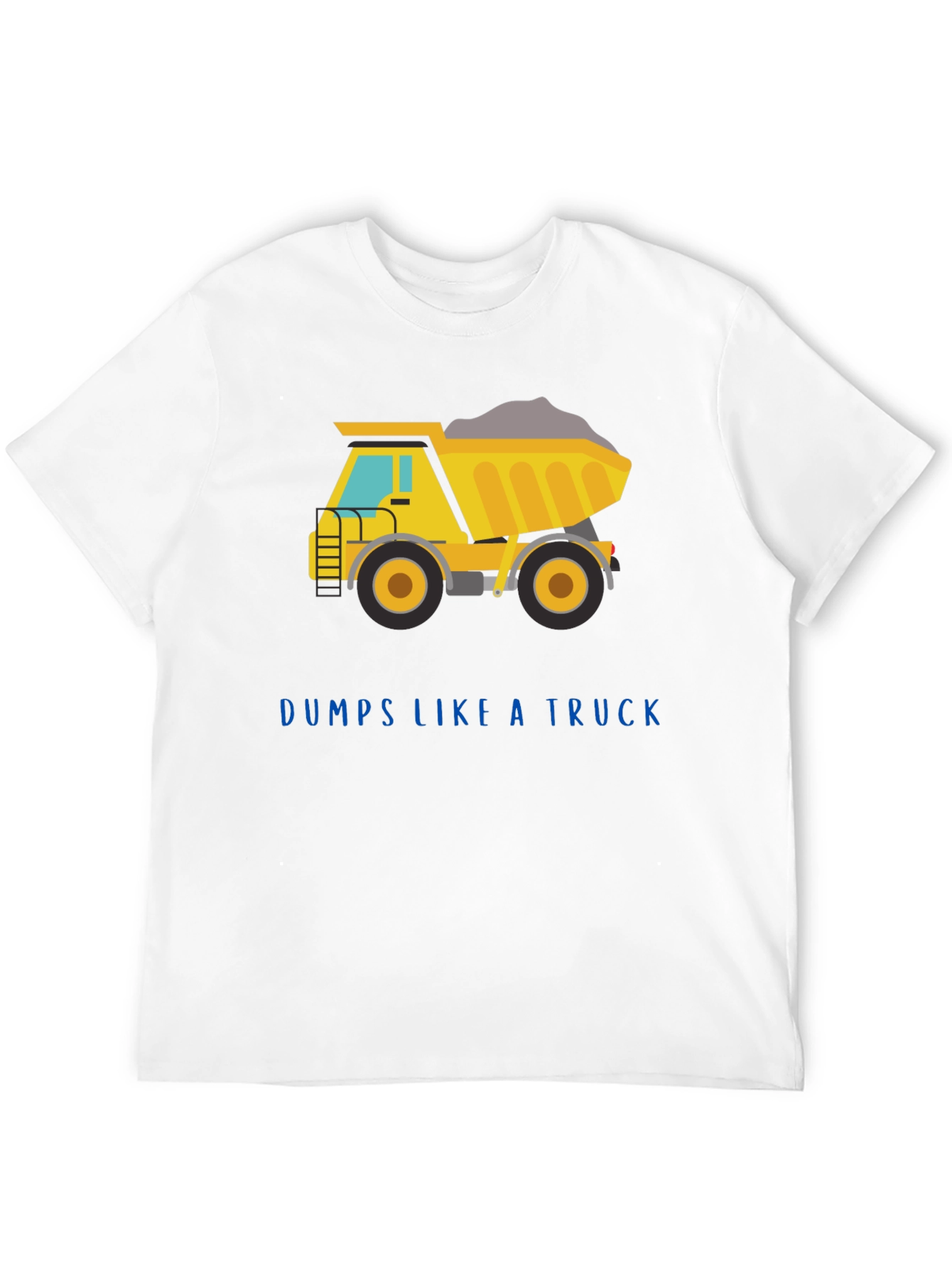 Dumps Like a Truck Graphic Tee