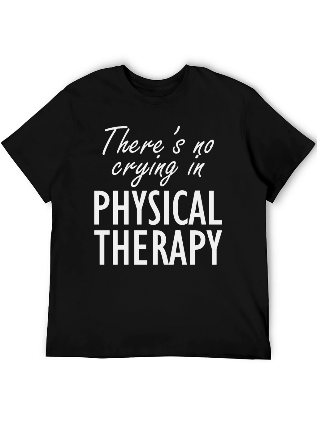 Funny Physical Therapy T-Shirt
