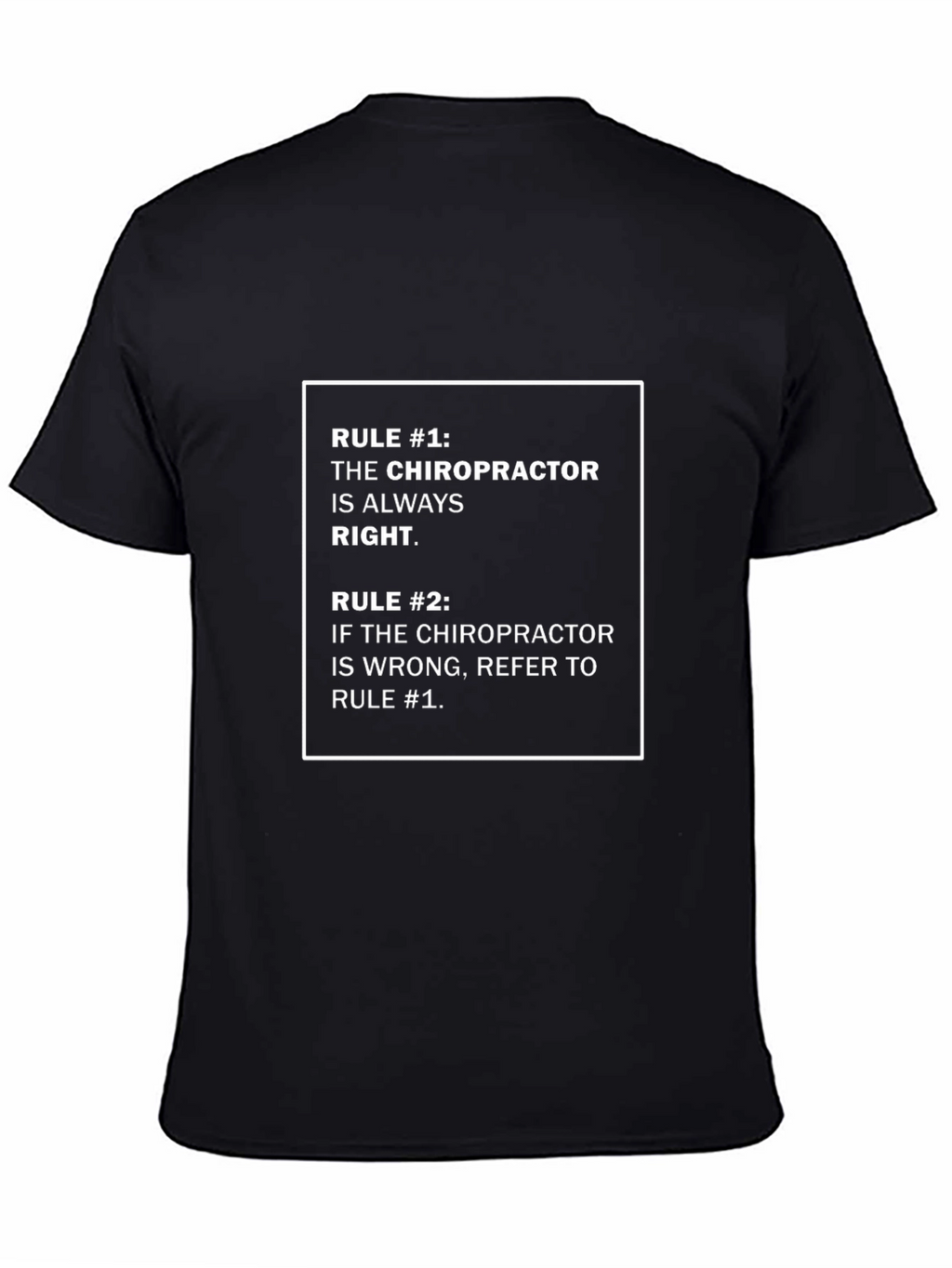 Chiropractor Rule T-Shirt - Funny Doctor Gift