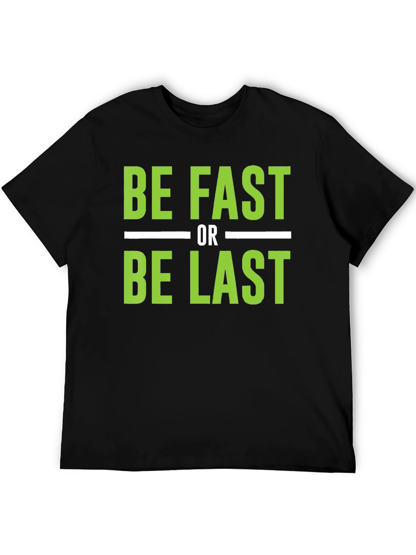 Be Fast or Be Last Graphic Tee - Black