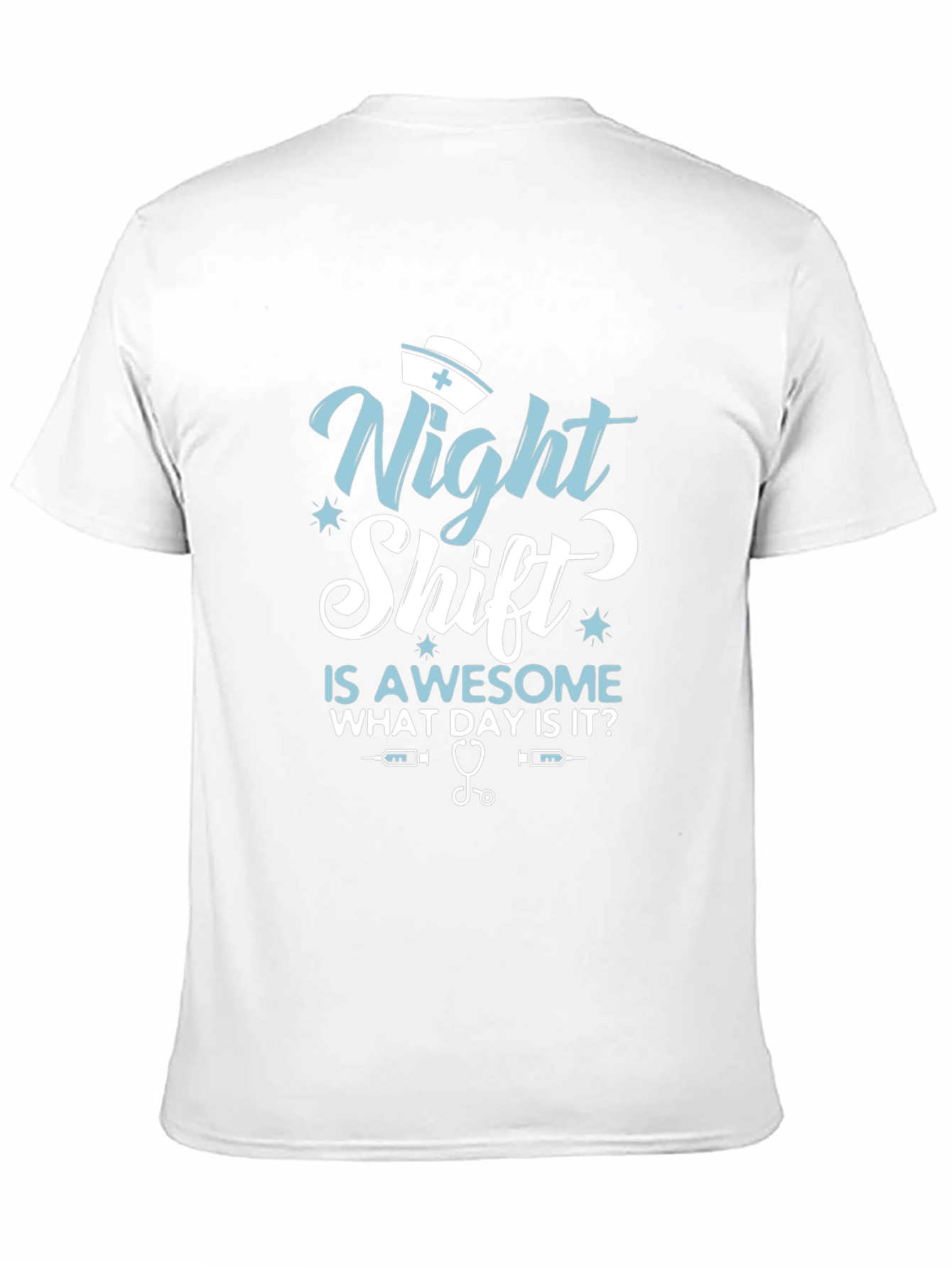 Night Shift Nurse T-Shirt - Awesome Day Tee