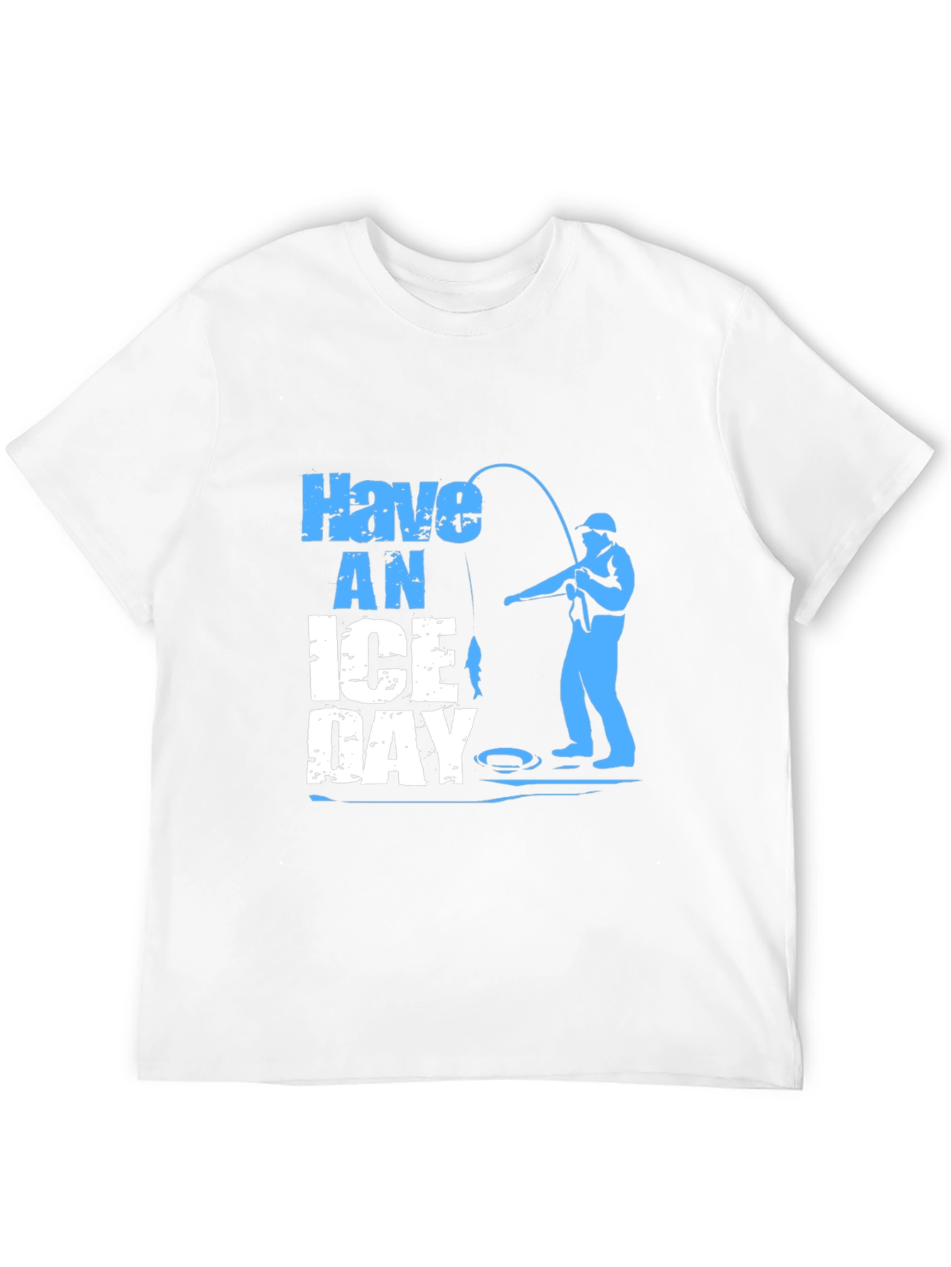 Have an Ice Day Fishing T-Shirt