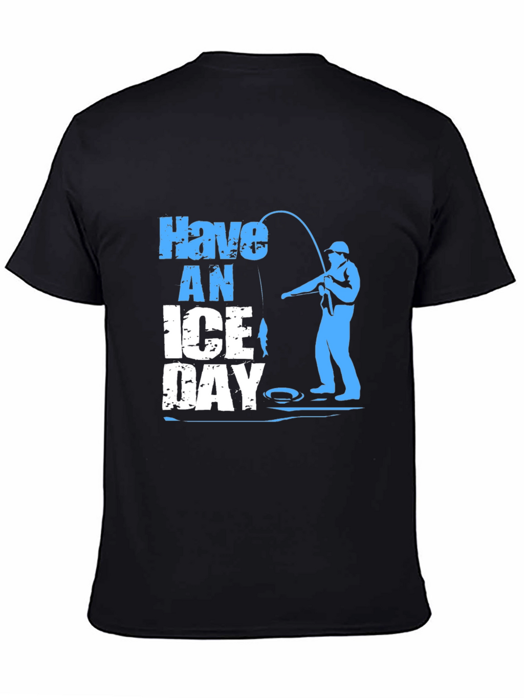 Have an Ice Day Fishing T-Shirt