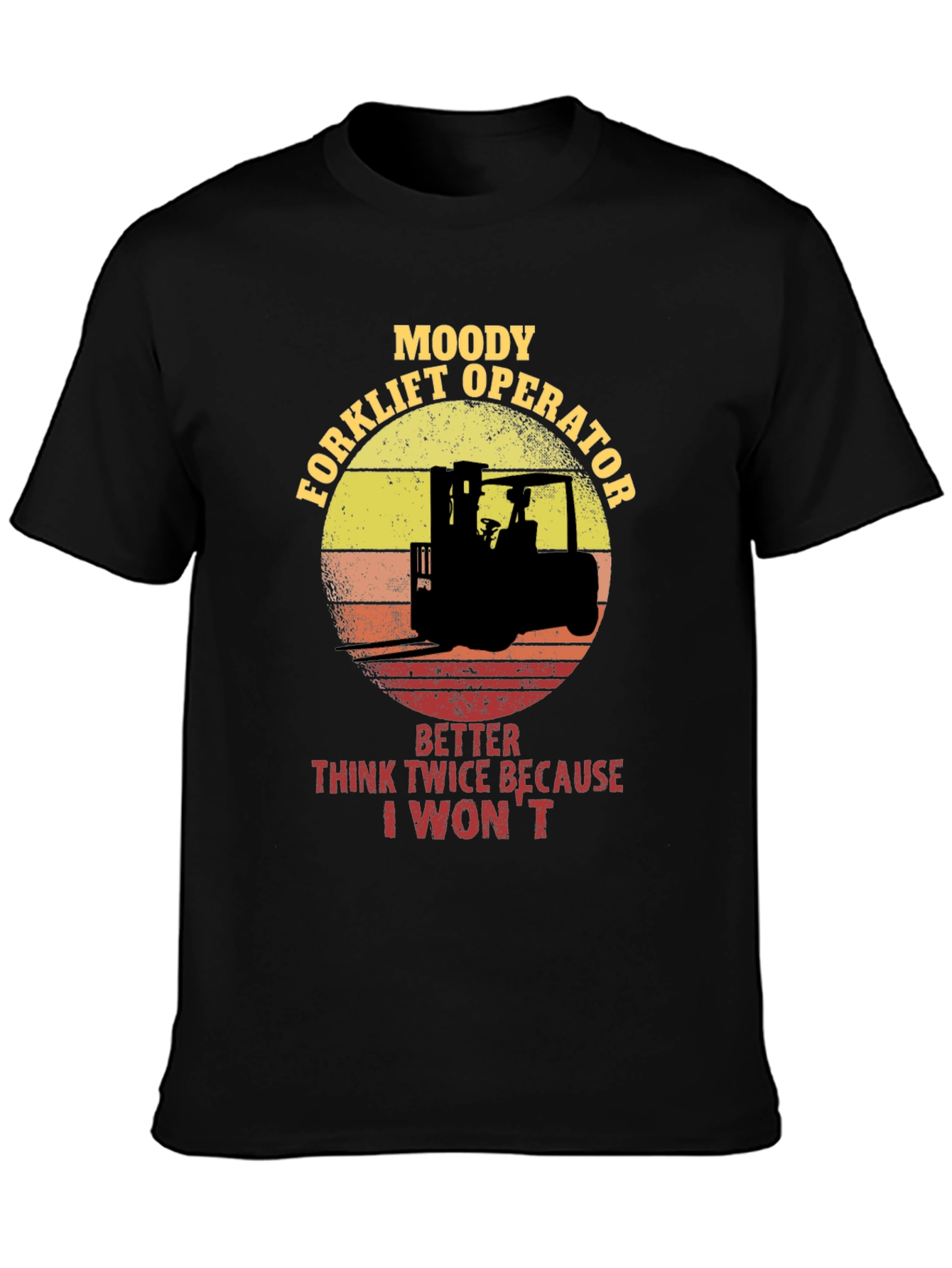 Moody Forklift Operator Graphic T-Shirt