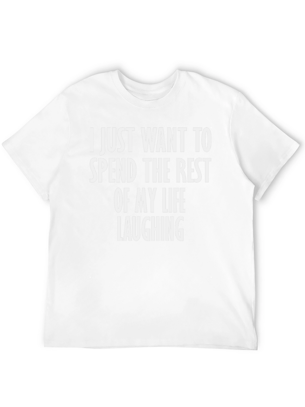 Laughing Through Life T-Shirt