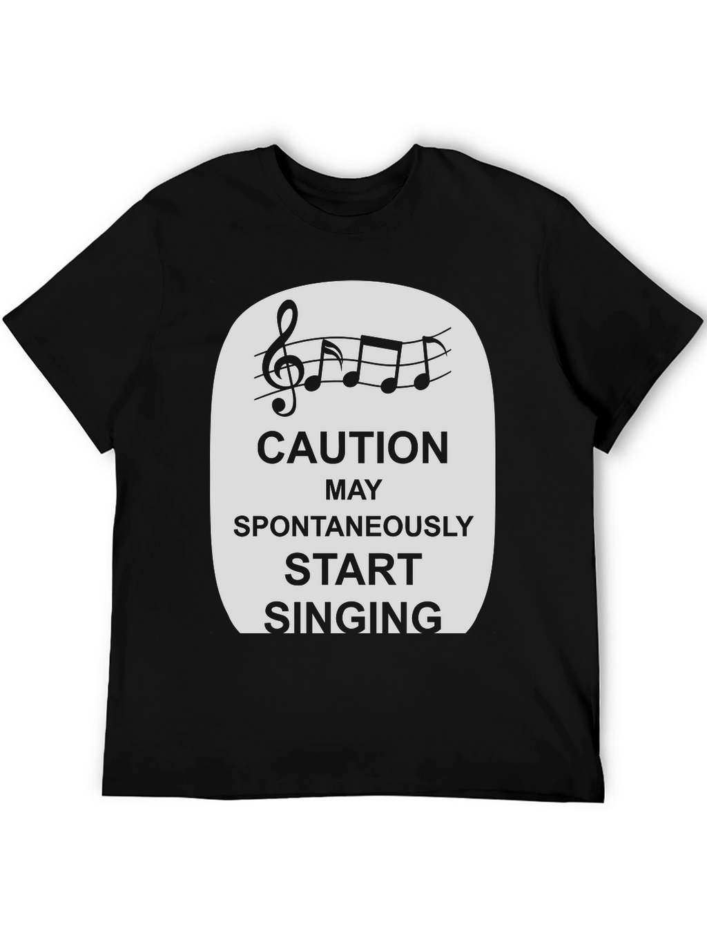 Caution Spontaneously Start Singing T-Shirt