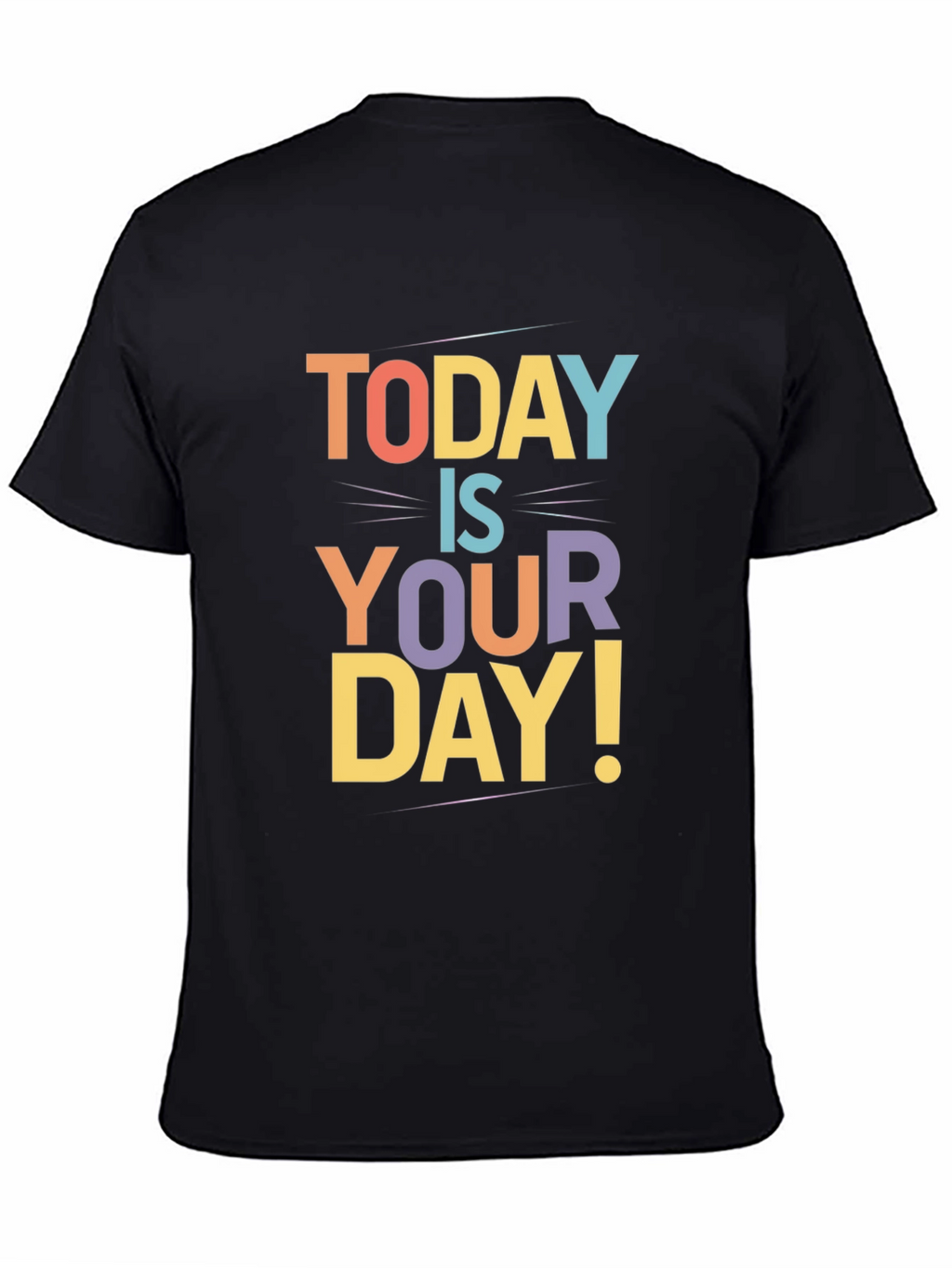 Today Is Your Day Graphic Tee - Black