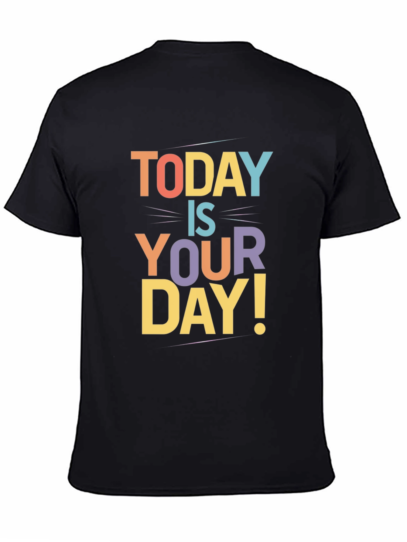 Today Is Your Day Graphic Tee - Black