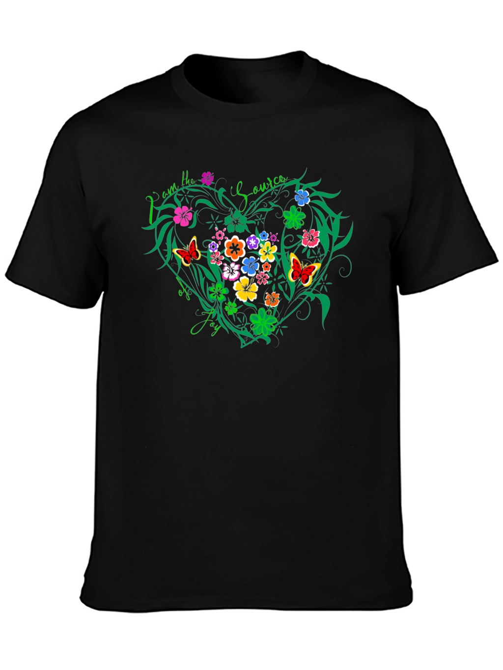 I am the Source of Joy T-Shirt