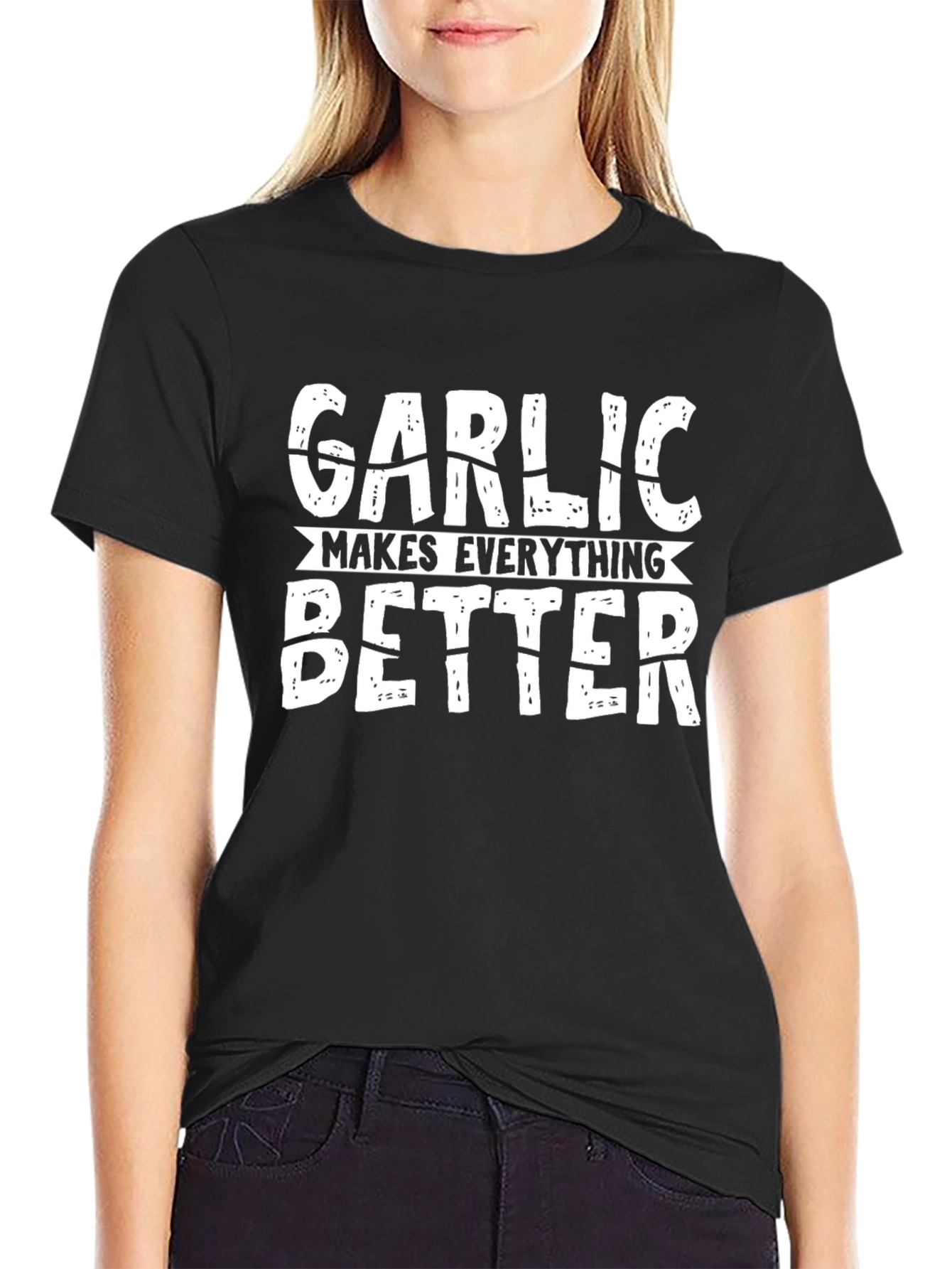 Garlic Makes Everything Better Graphic T-Shirt