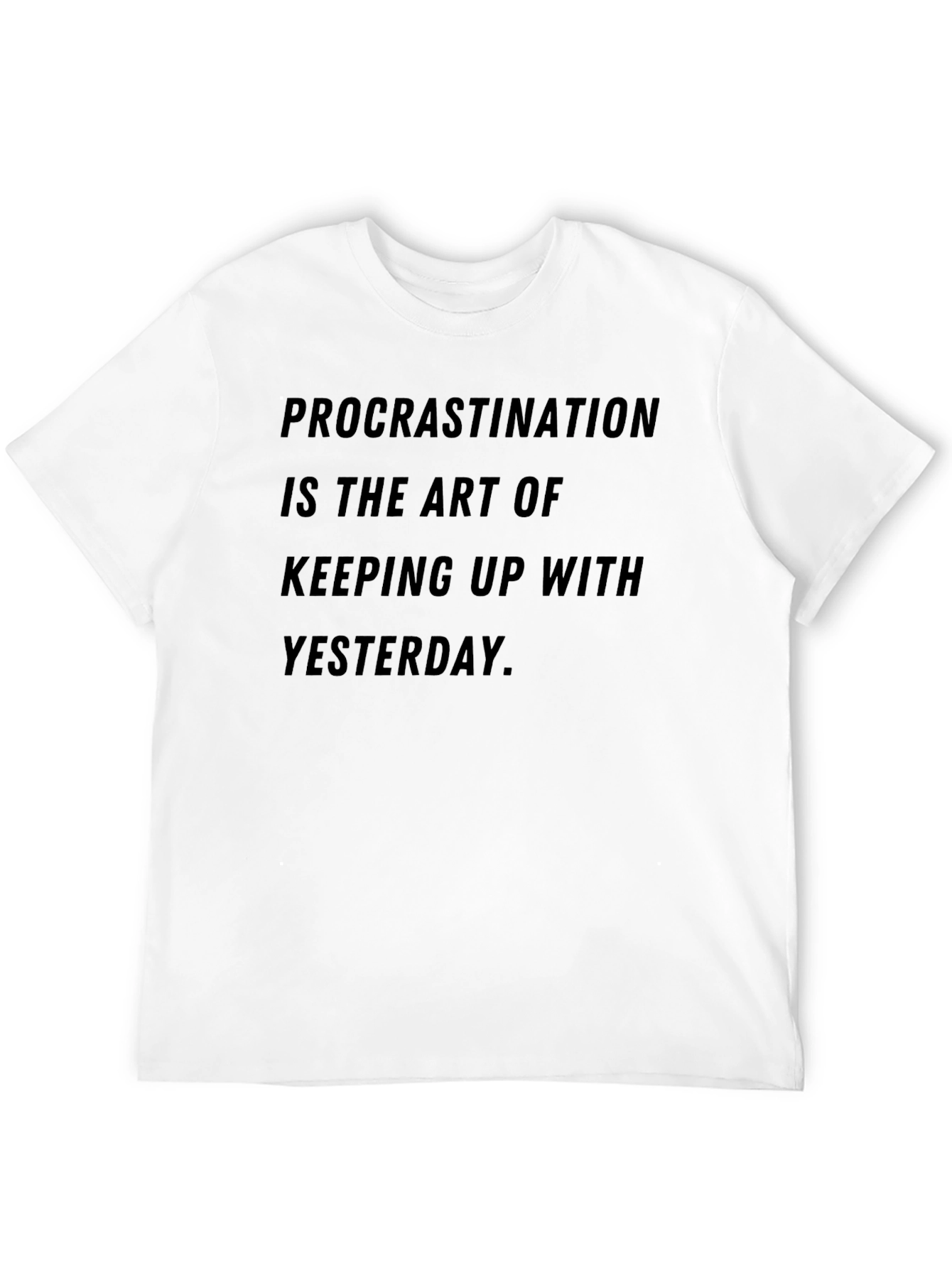 Procrastination Art T-Shirt - Humorous Graphic Tee
