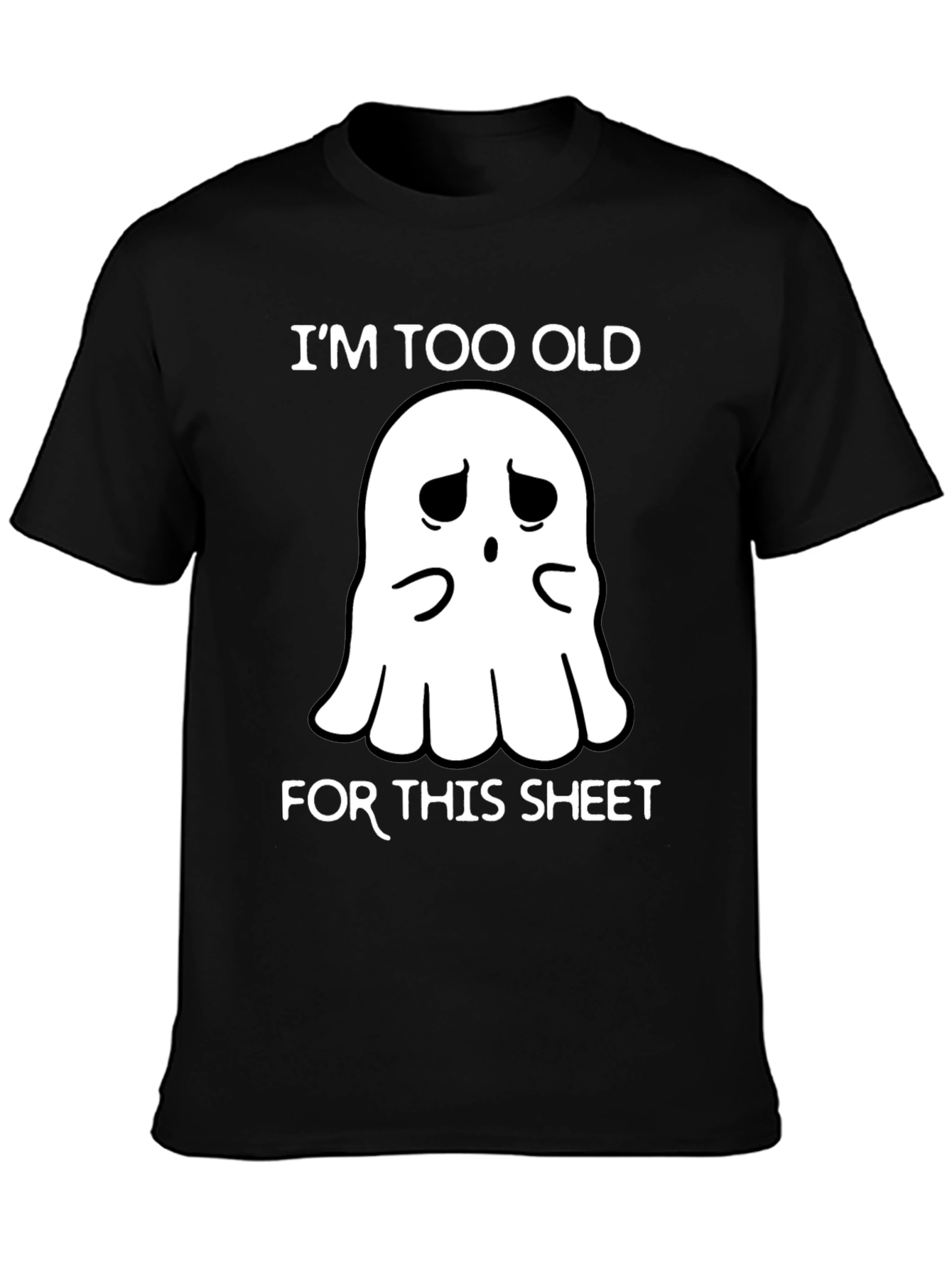 Funny Ghost T-Shirt: Im Too Old for This Sheet