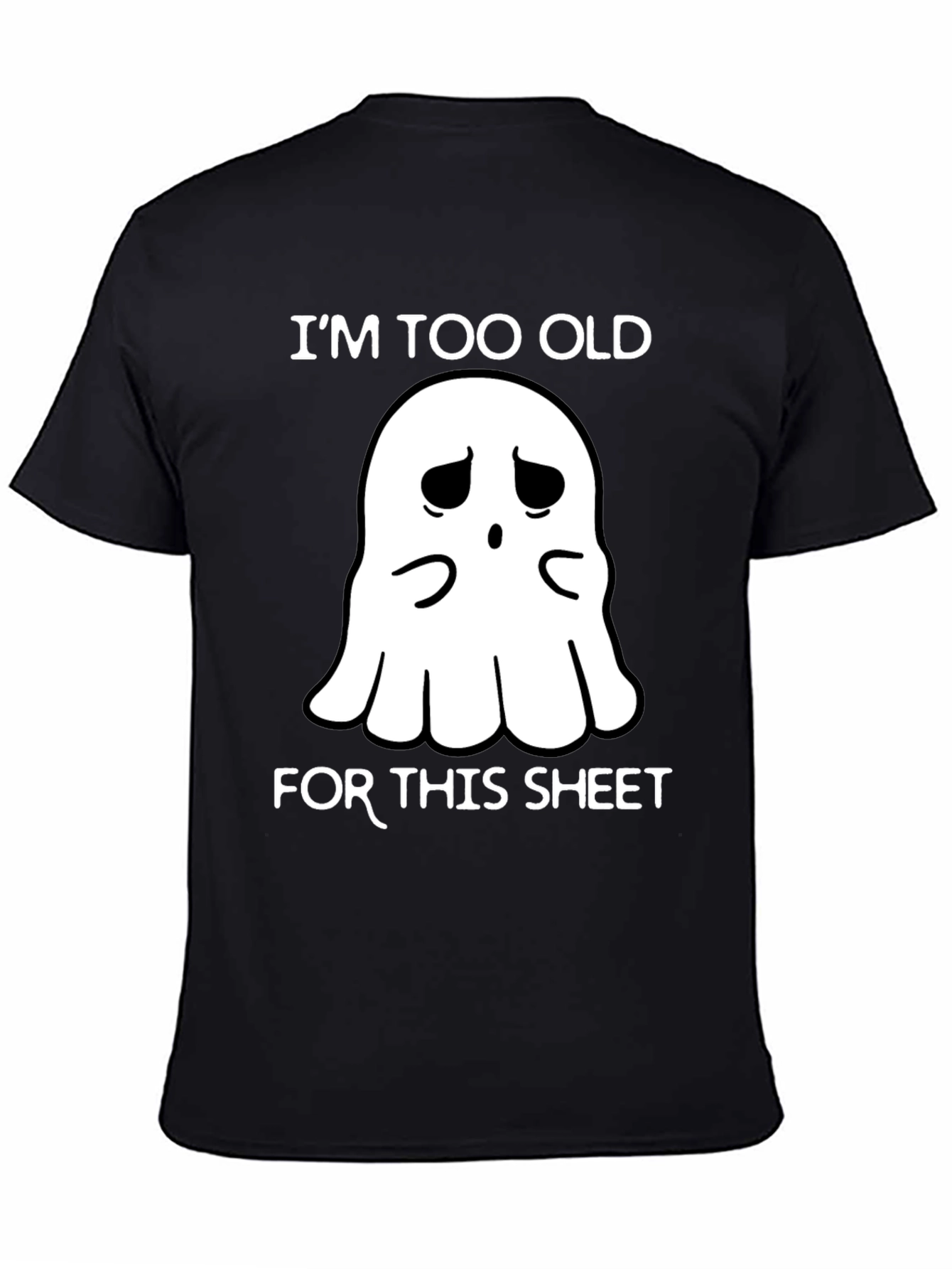 Funny Ghost T-Shirt: Im Too Old for This Sheet