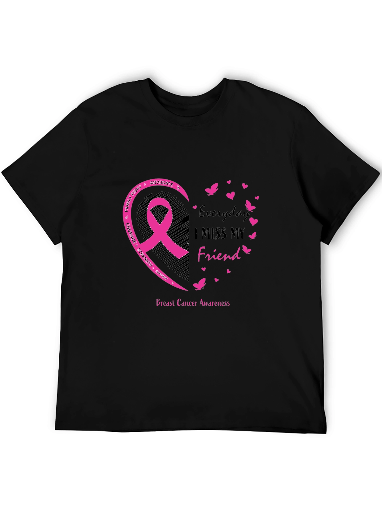 Breast Cancer Awareness Ribbon Everyday I Miss My Friend Black T-Shirt