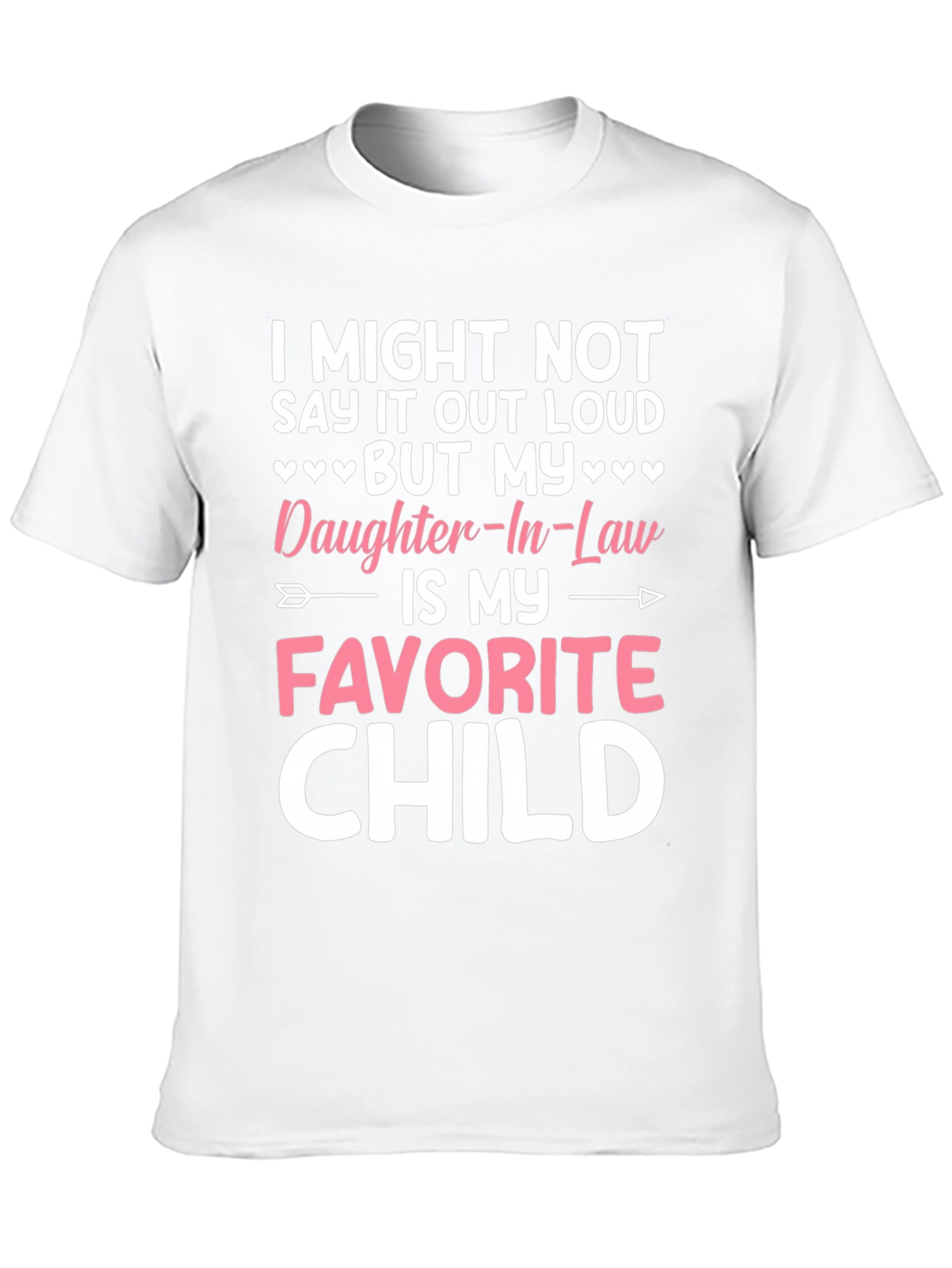 Daughter-In-Law Favorite Child T-Shirt