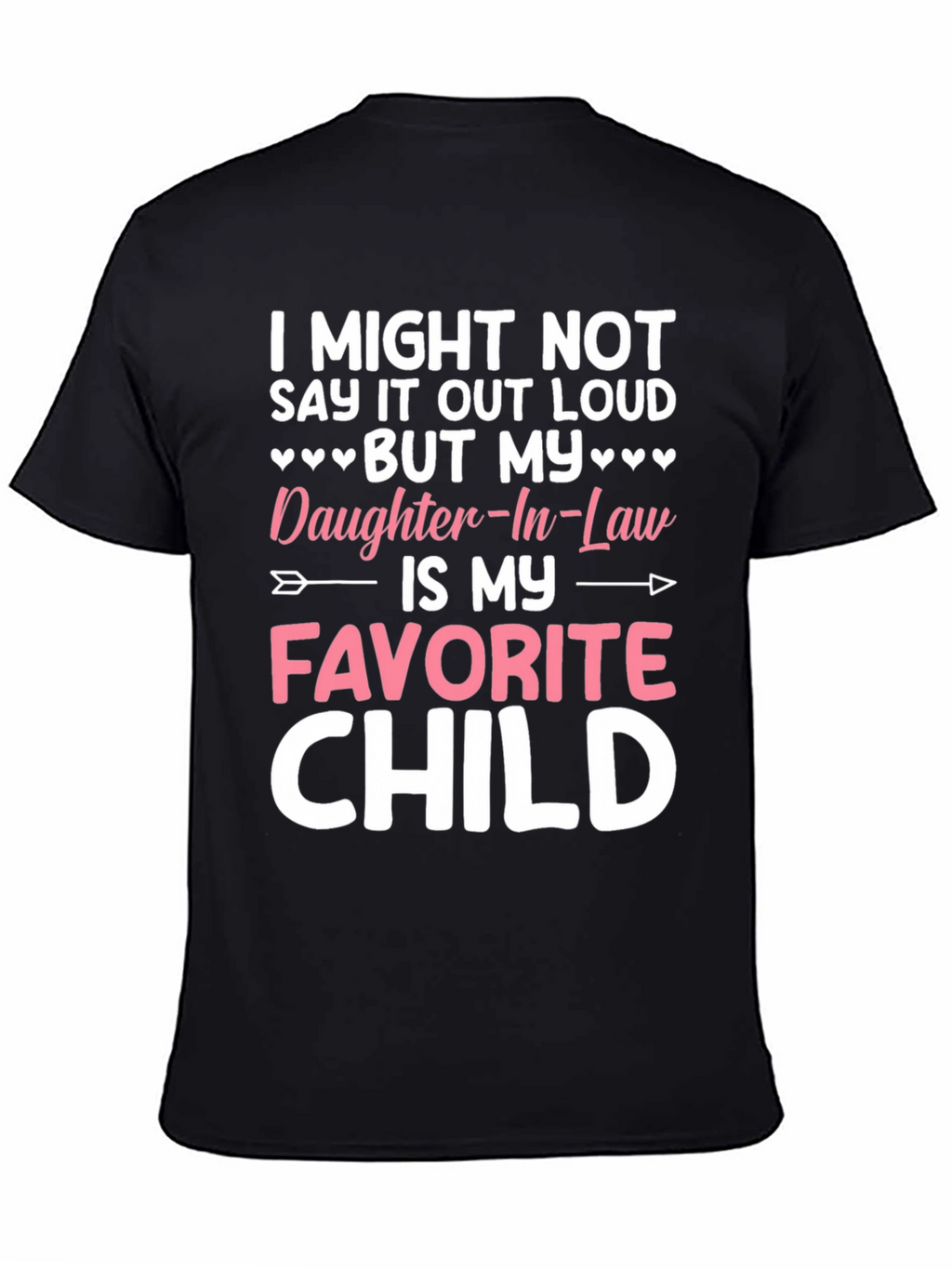 Daughter-In-Law Favorite Child T-Shirt
