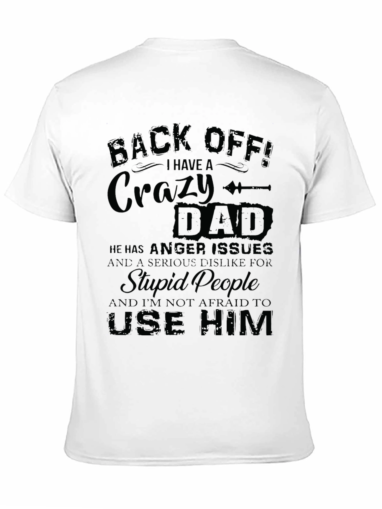 Crazy Dad Graphic Tee - Back Off T-Shirt