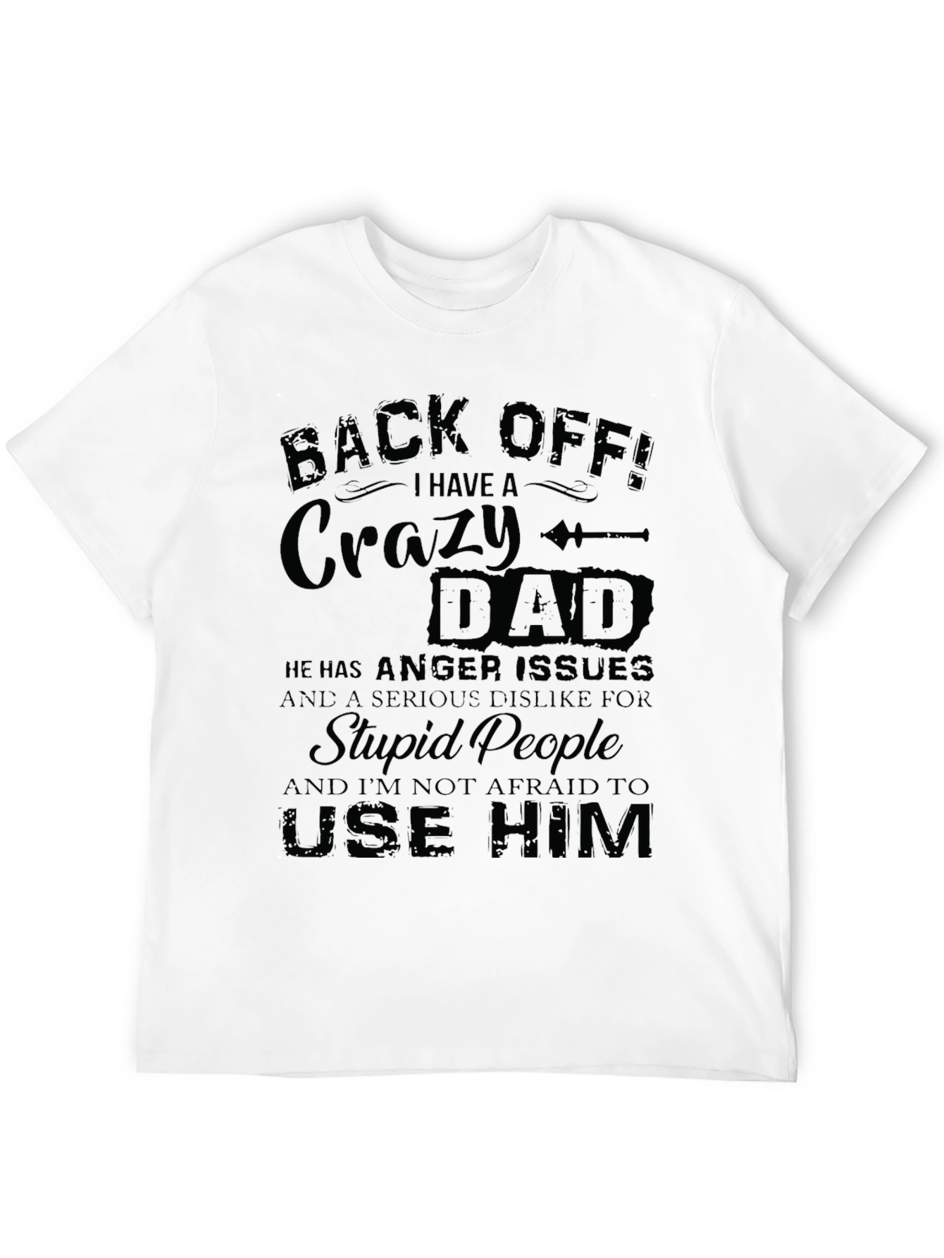Crazy Dad Graphic Tee - Back Off T-Shirt