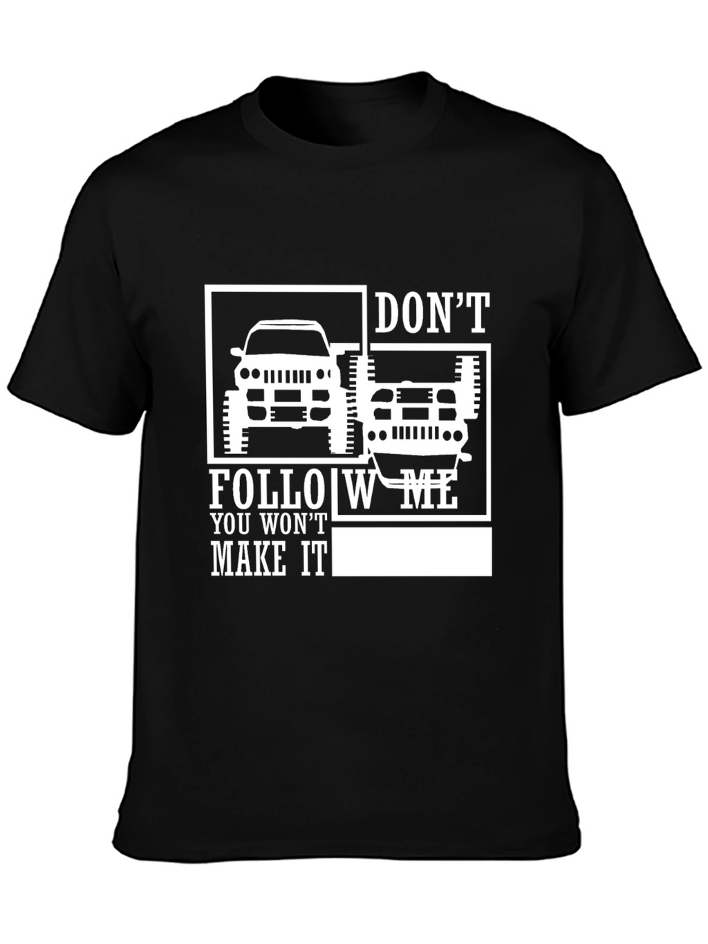 Dont Follow Me Off-Roading T-Shirt