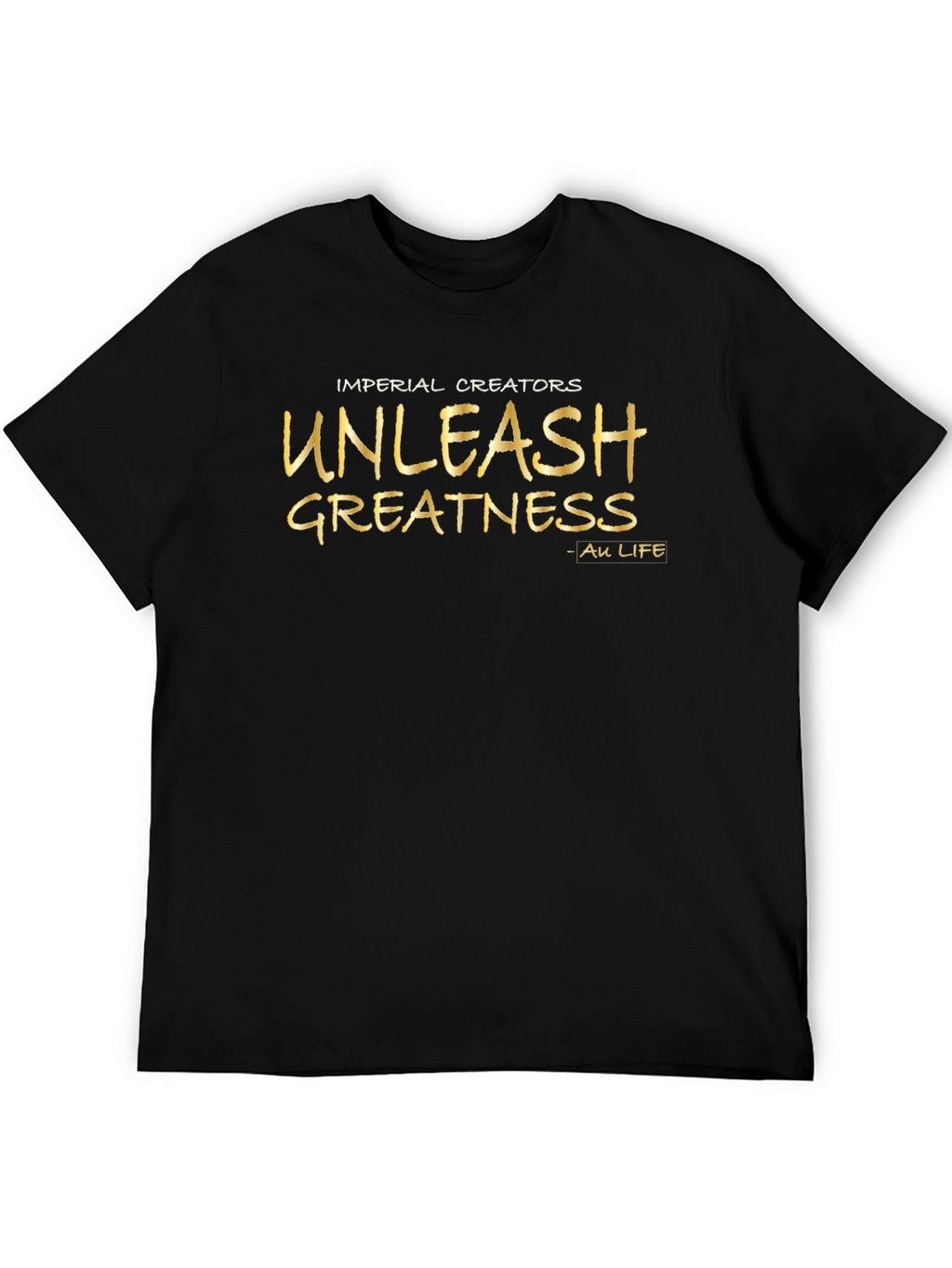 Imperial Creators Unleash Greatness Black T-Shirt