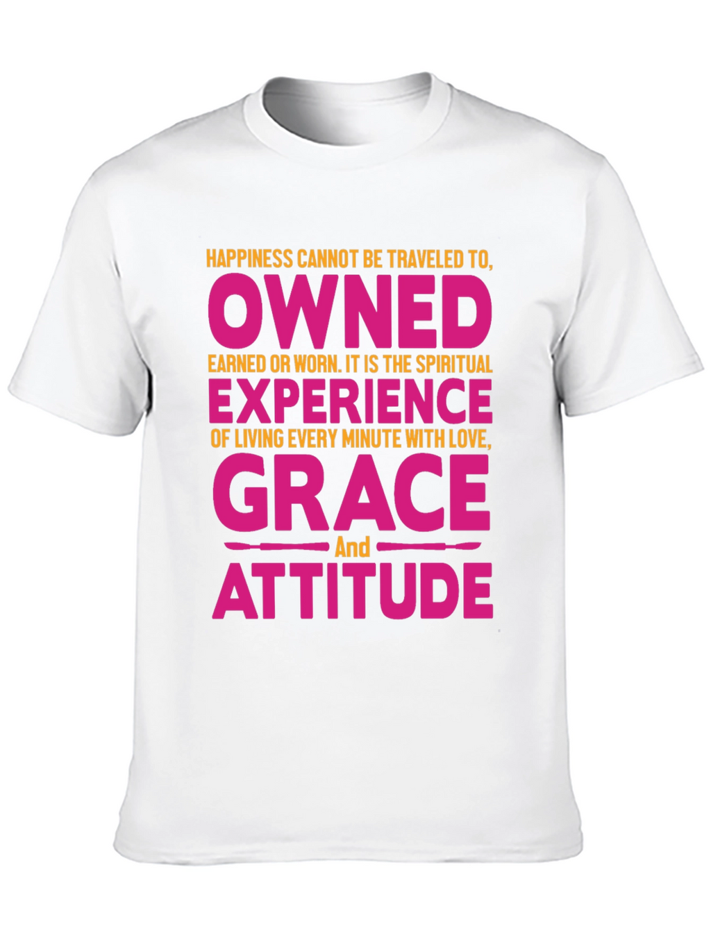 Happiness Owned Grace Attitude Graphic Tee