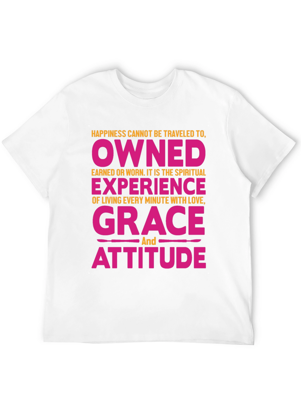 Happiness Owned Grace Attitude Graphic Tee